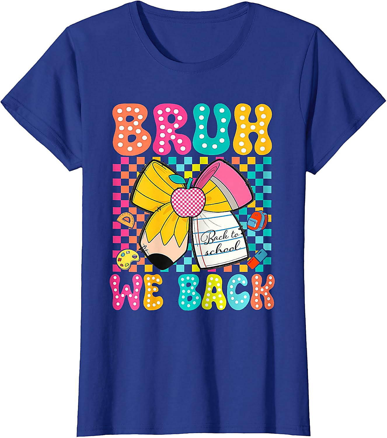 Bruh We Back To School T-Shirt | Funny Teacher Student Tee