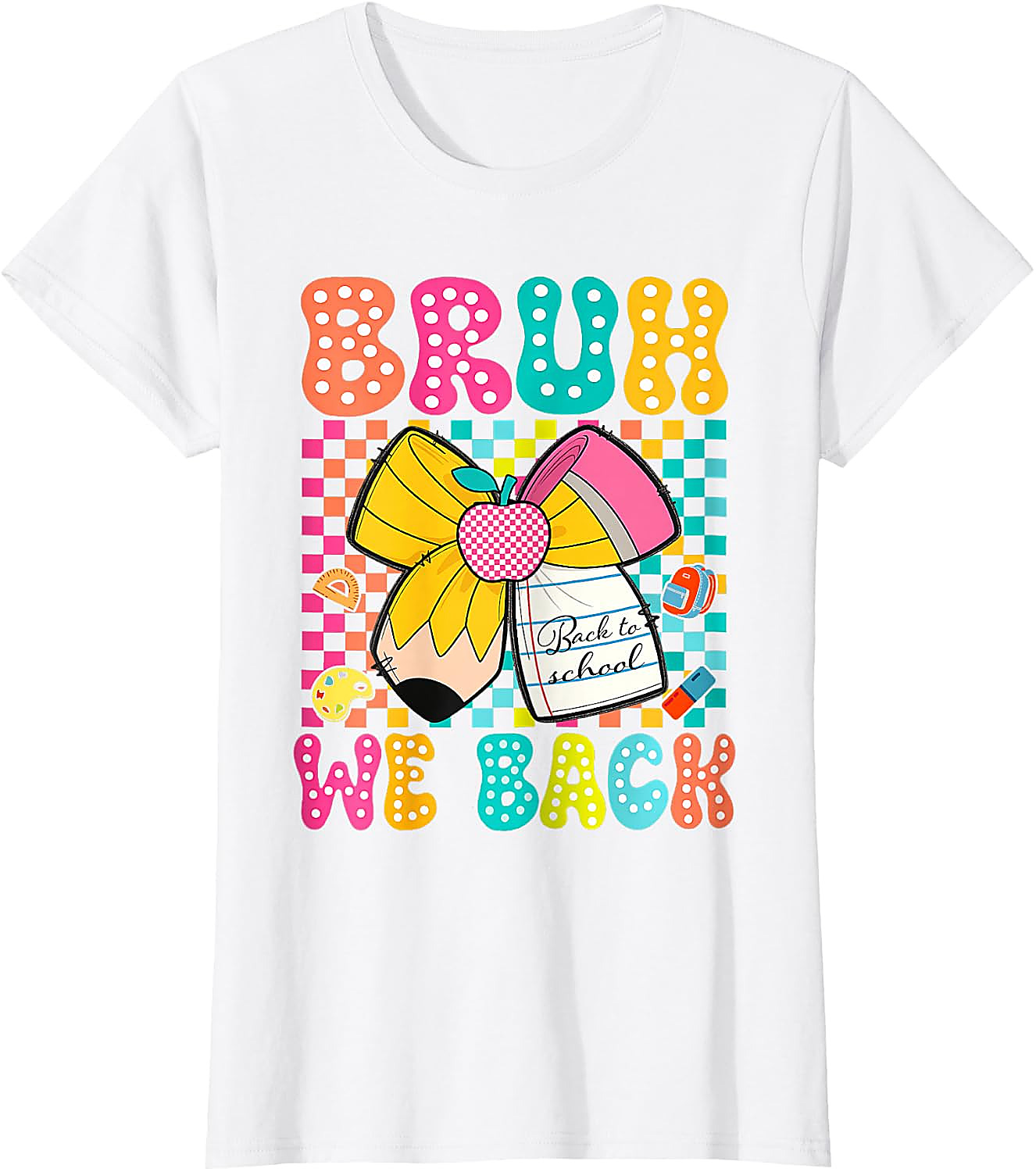 Bruh We Back To School T-Shirt | Funny Teacher Student Tee