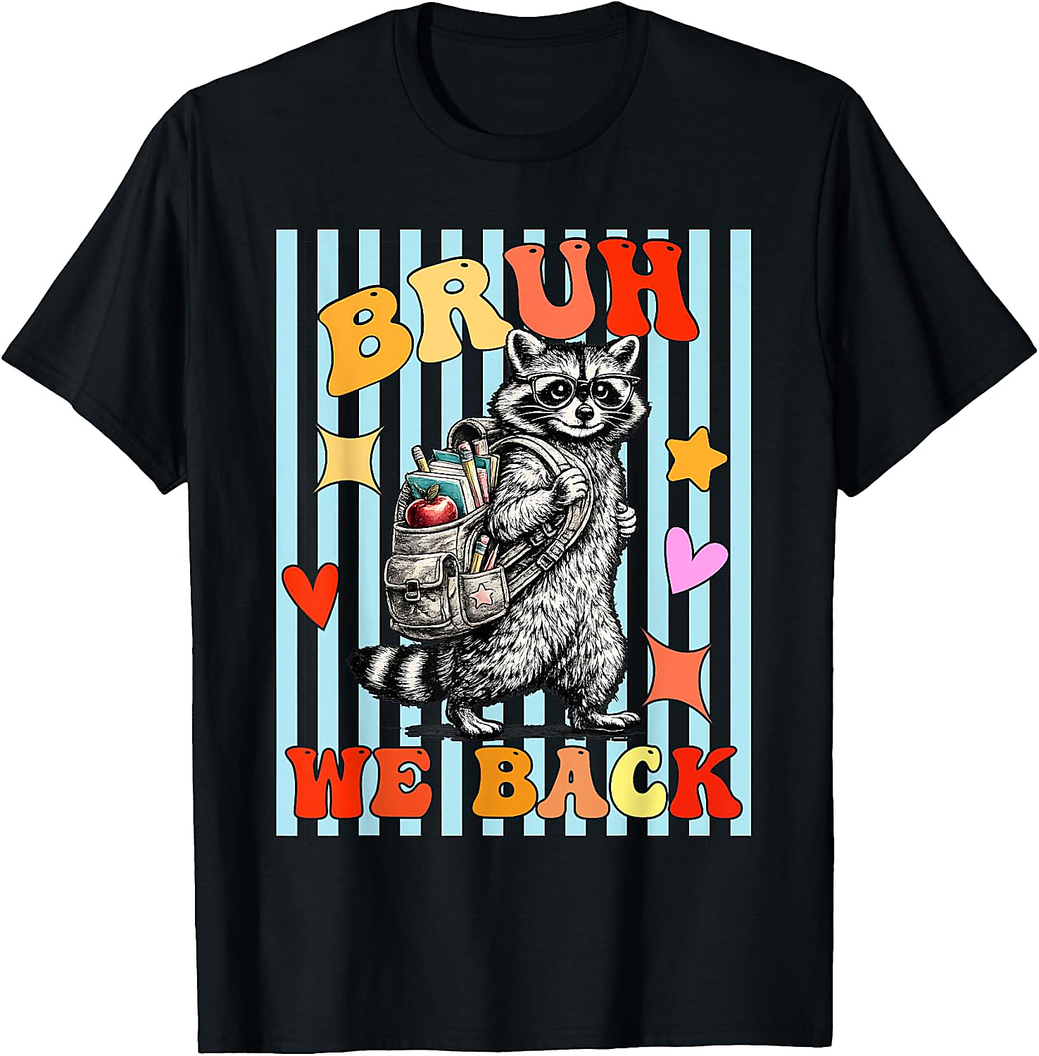 Bruh We Back Raccoon T-Shirt | Funny Back to School Tee