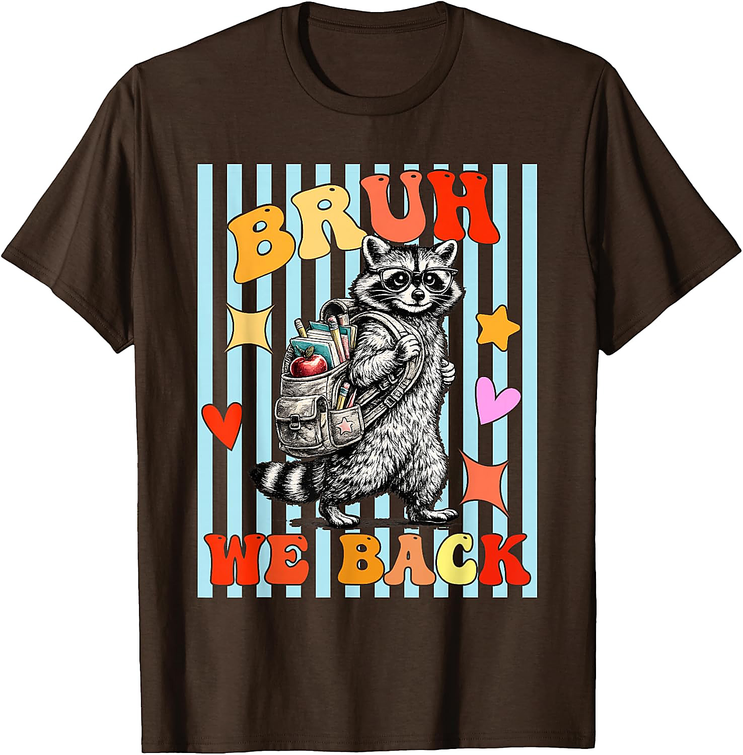 Bruh We Back Raccoon T-Shirt | Funny Back to School Tee