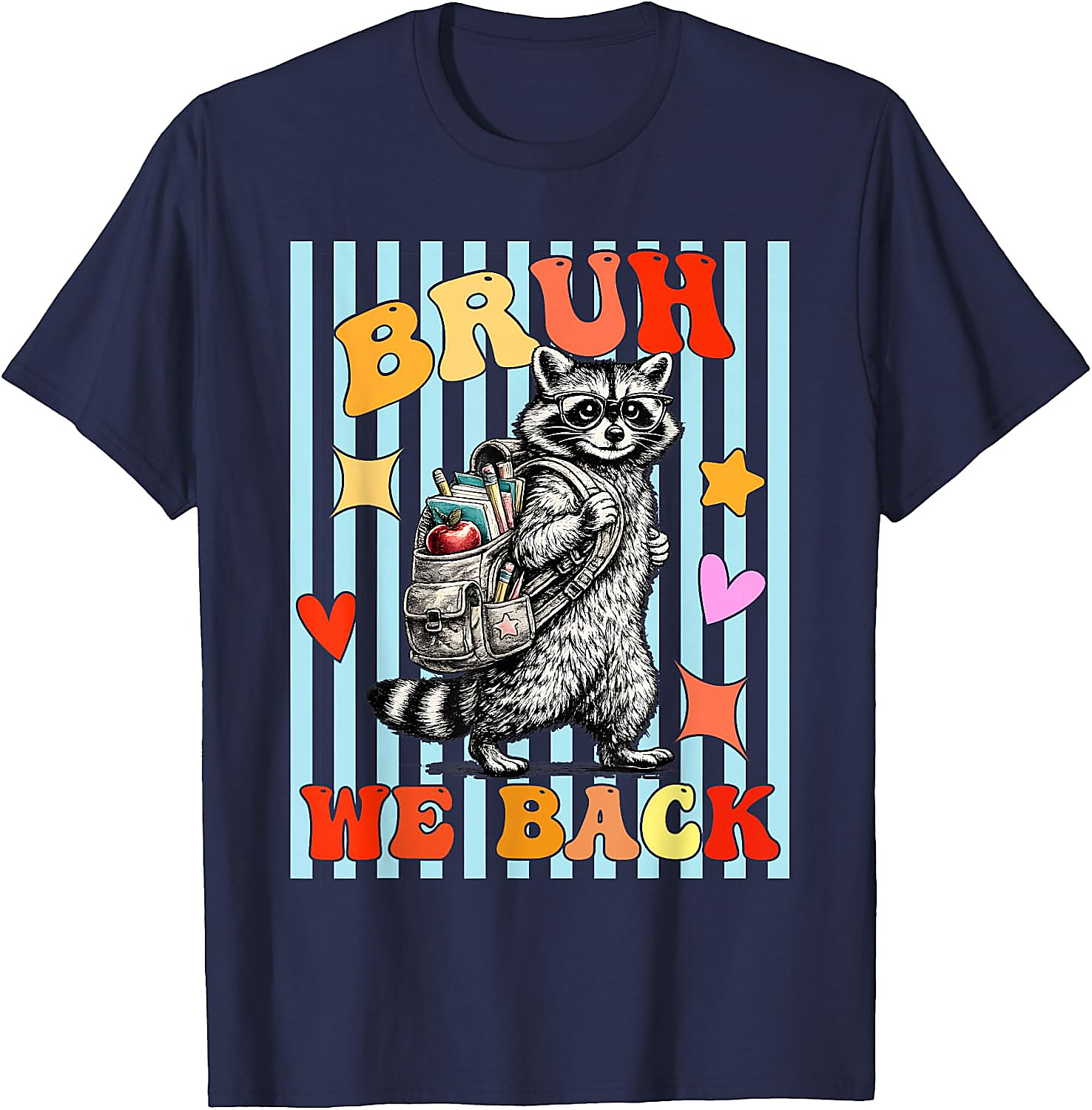 Bruh We Back Raccoon T-Shirt | Funny Back to School Tee