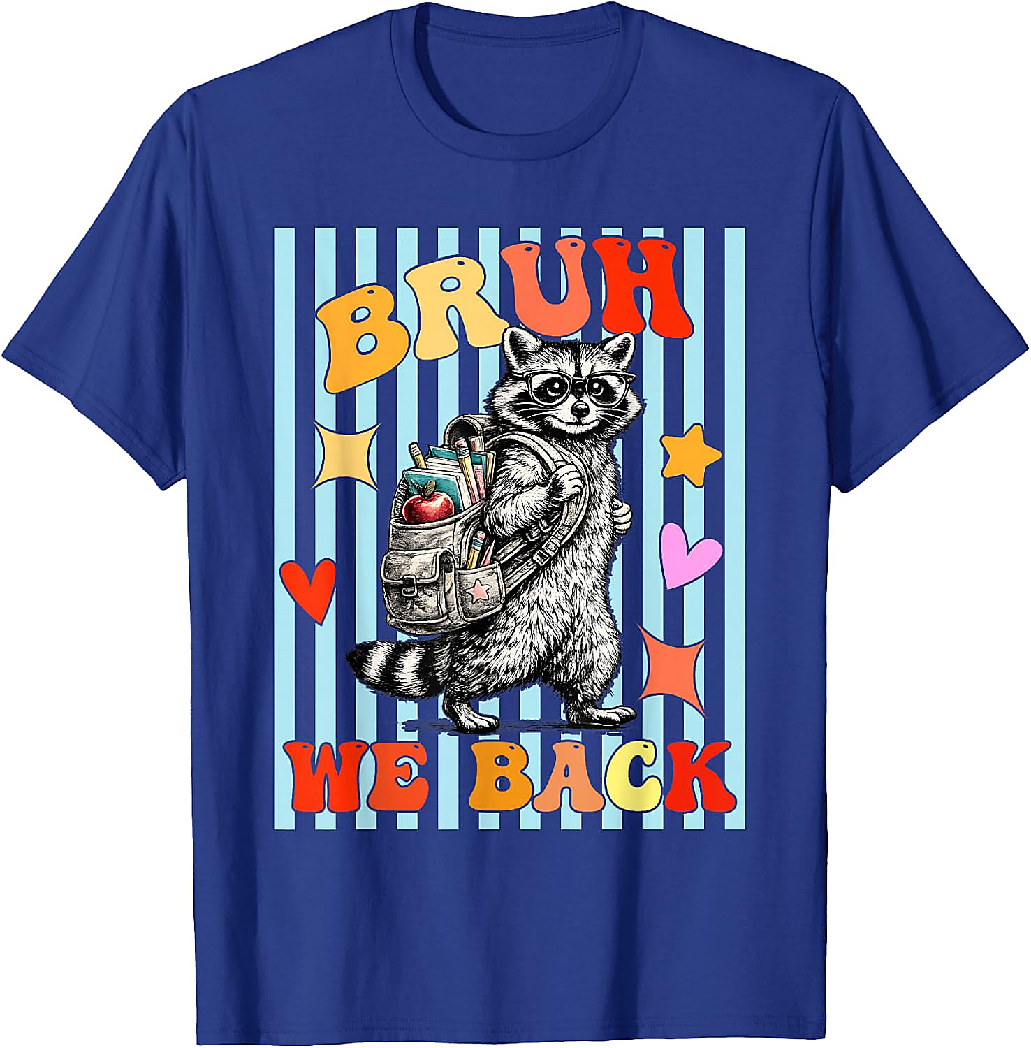 Bruh We Back Raccoon T-Shirt | Funny Back to School Tee