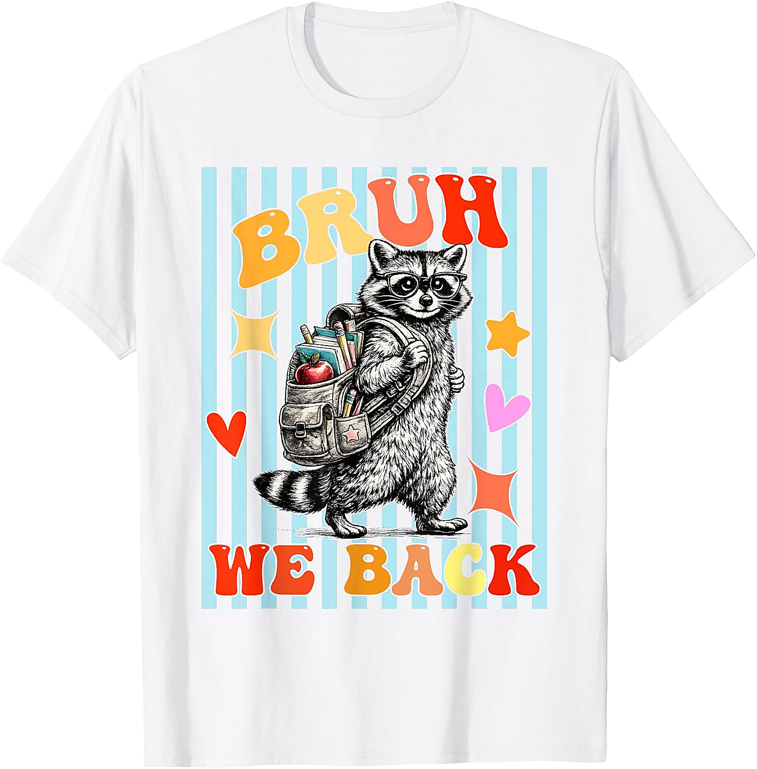 Bruh We Back Raccoon T-Shirt | Funny Back to School Tee