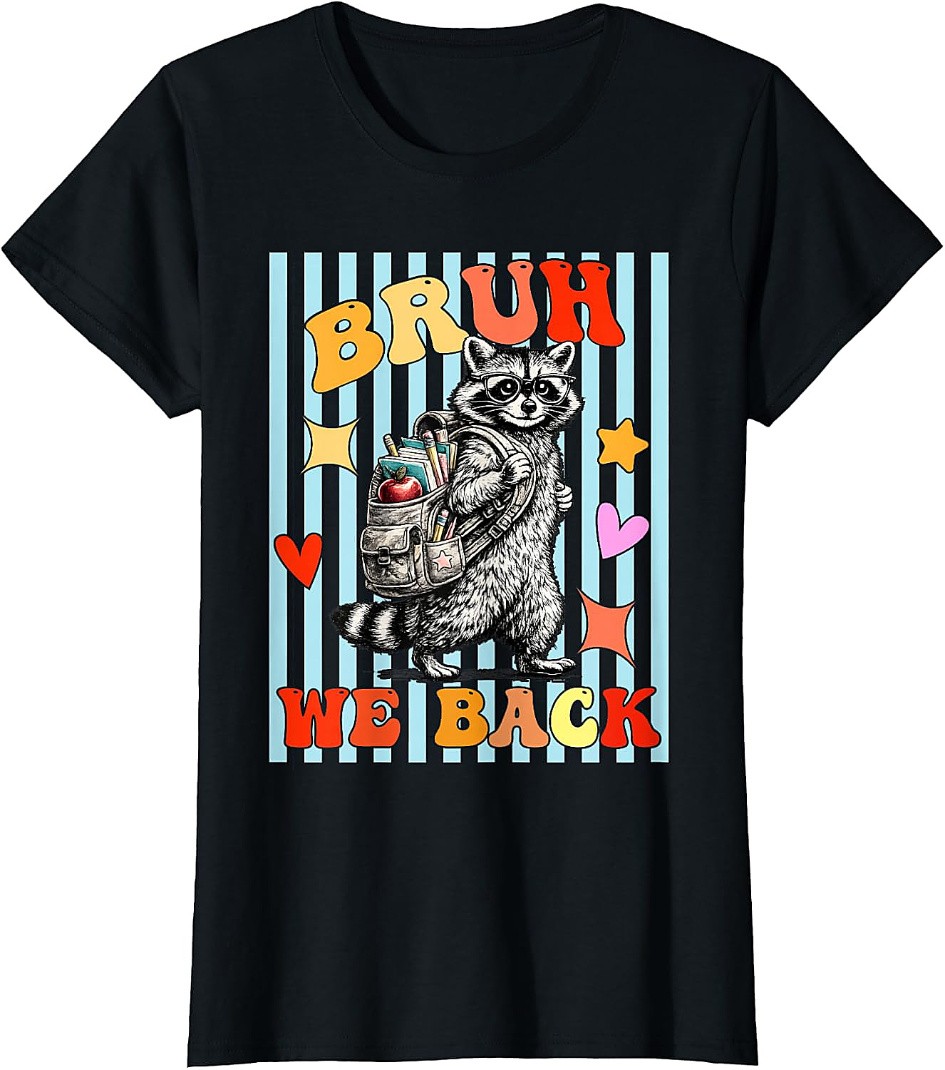 Bruh We Back Raccoon T-Shirt | Funny Back to School Tee
