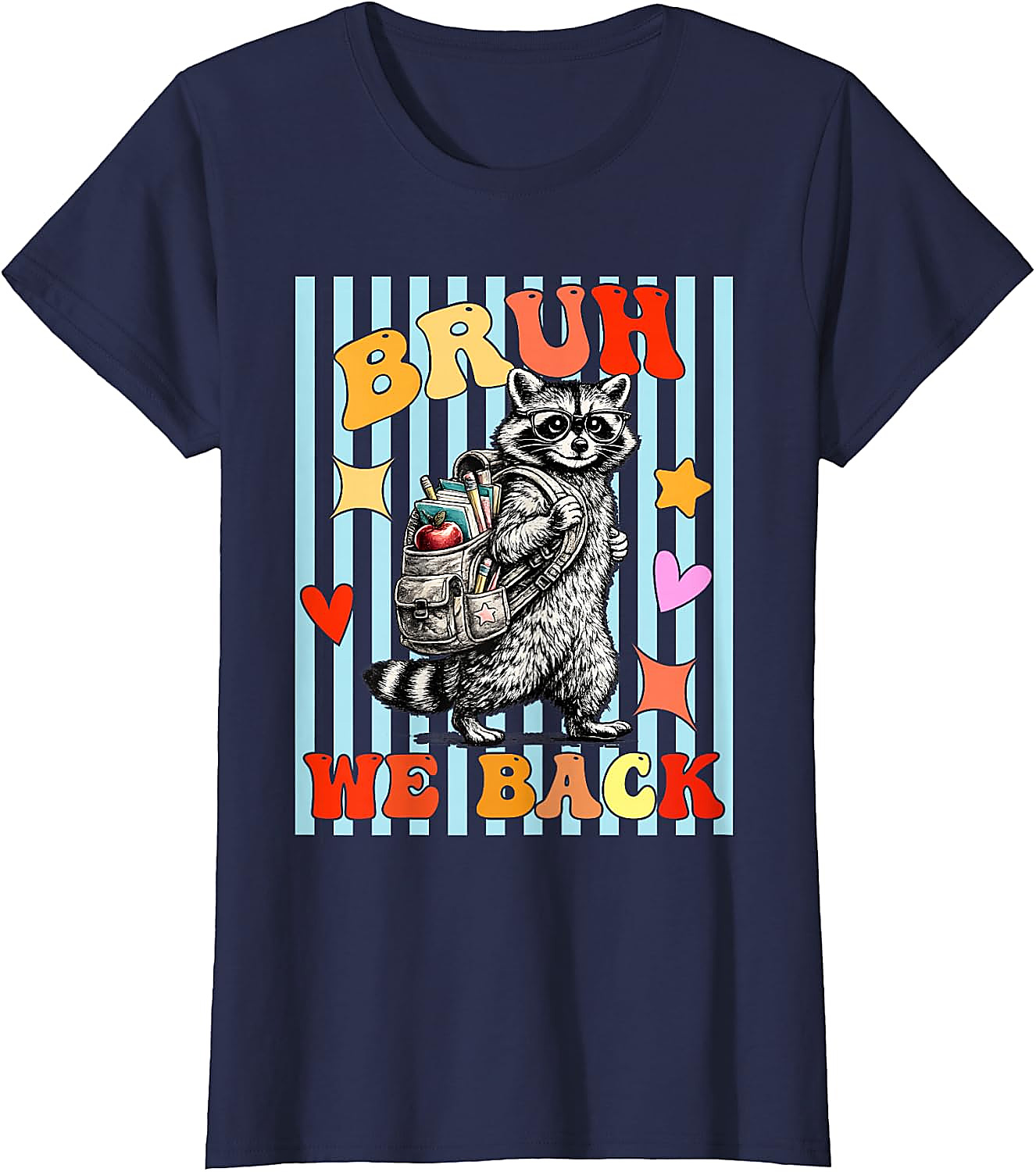 Bruh We Back Raccoon T-Shirt | Funny Back to School Tee