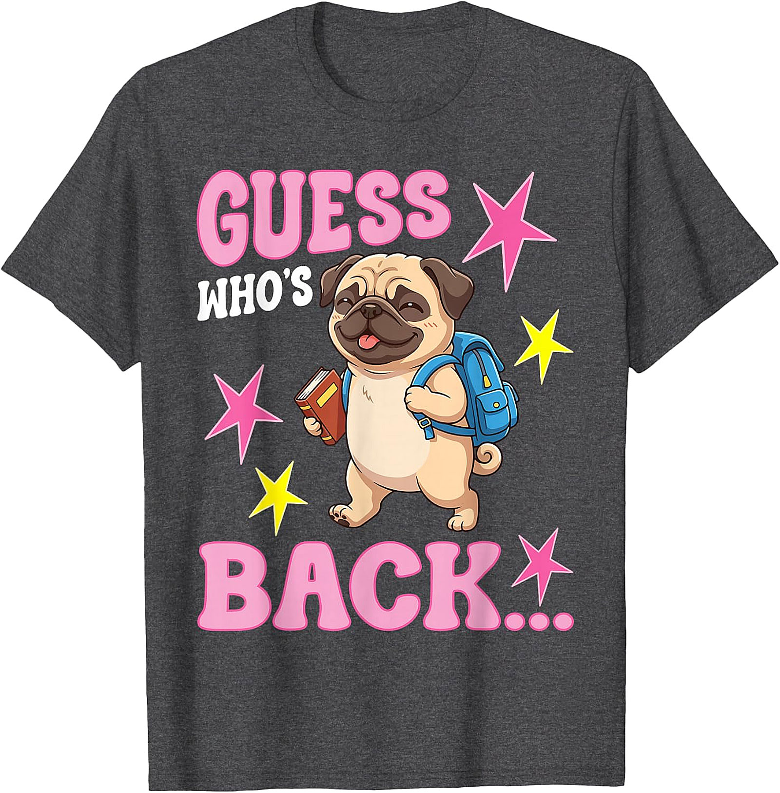 Guess Who's Back Pug T-Shirt | Cute Back to School Tee