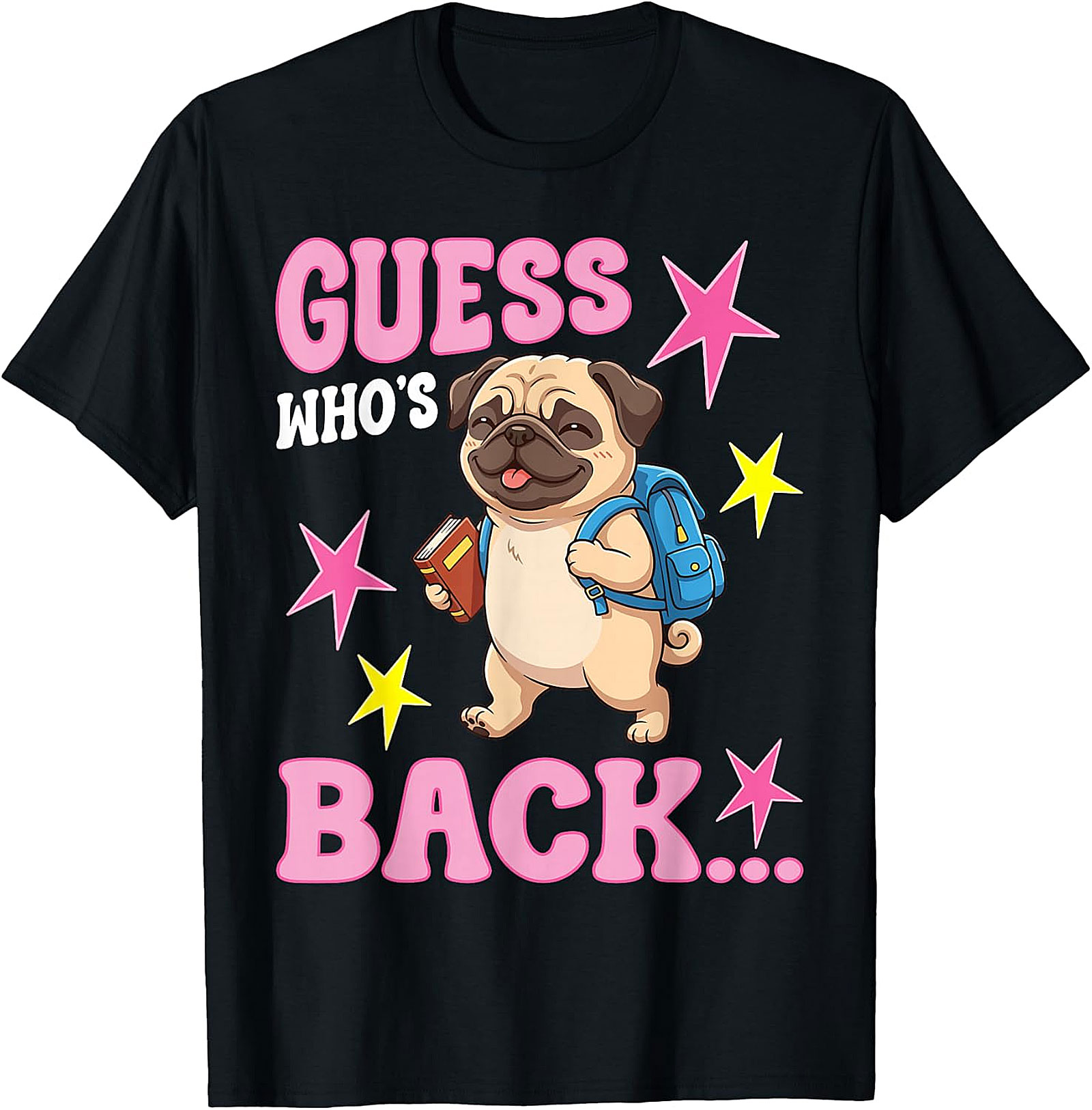 Guess Who's Back Pug T-Shirt | Cute Back to School Tee