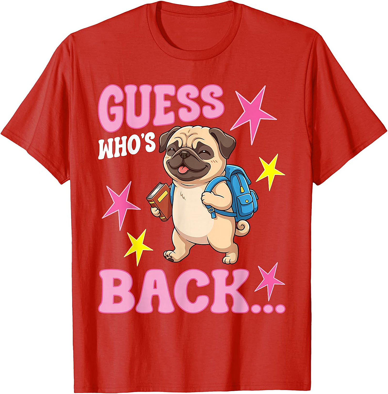 Guess Who's Back Pug T-Shirt | Cute Back to School Tee