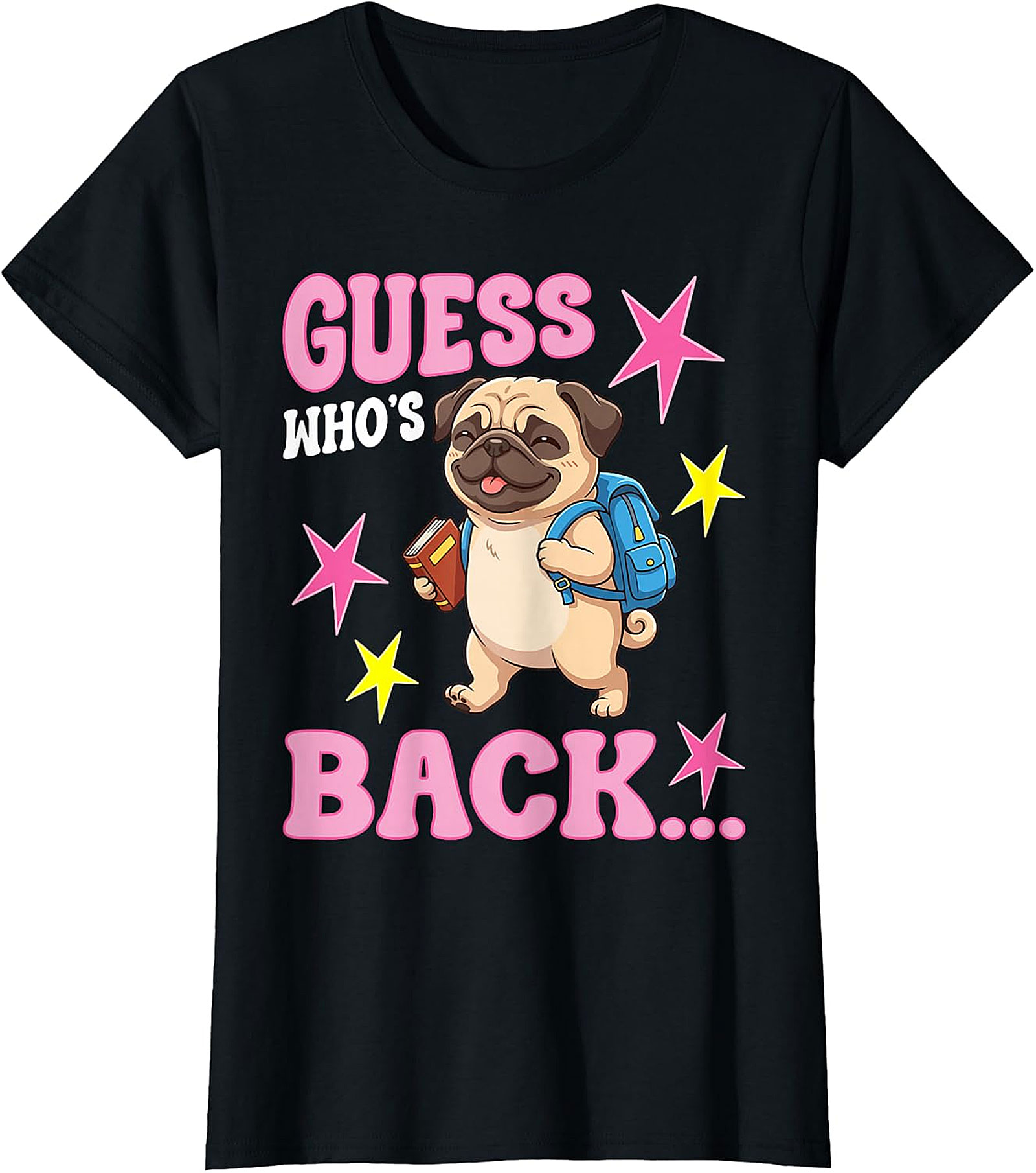 Guess Who's Back Pug T-Shirt | Cute Back to School Tee