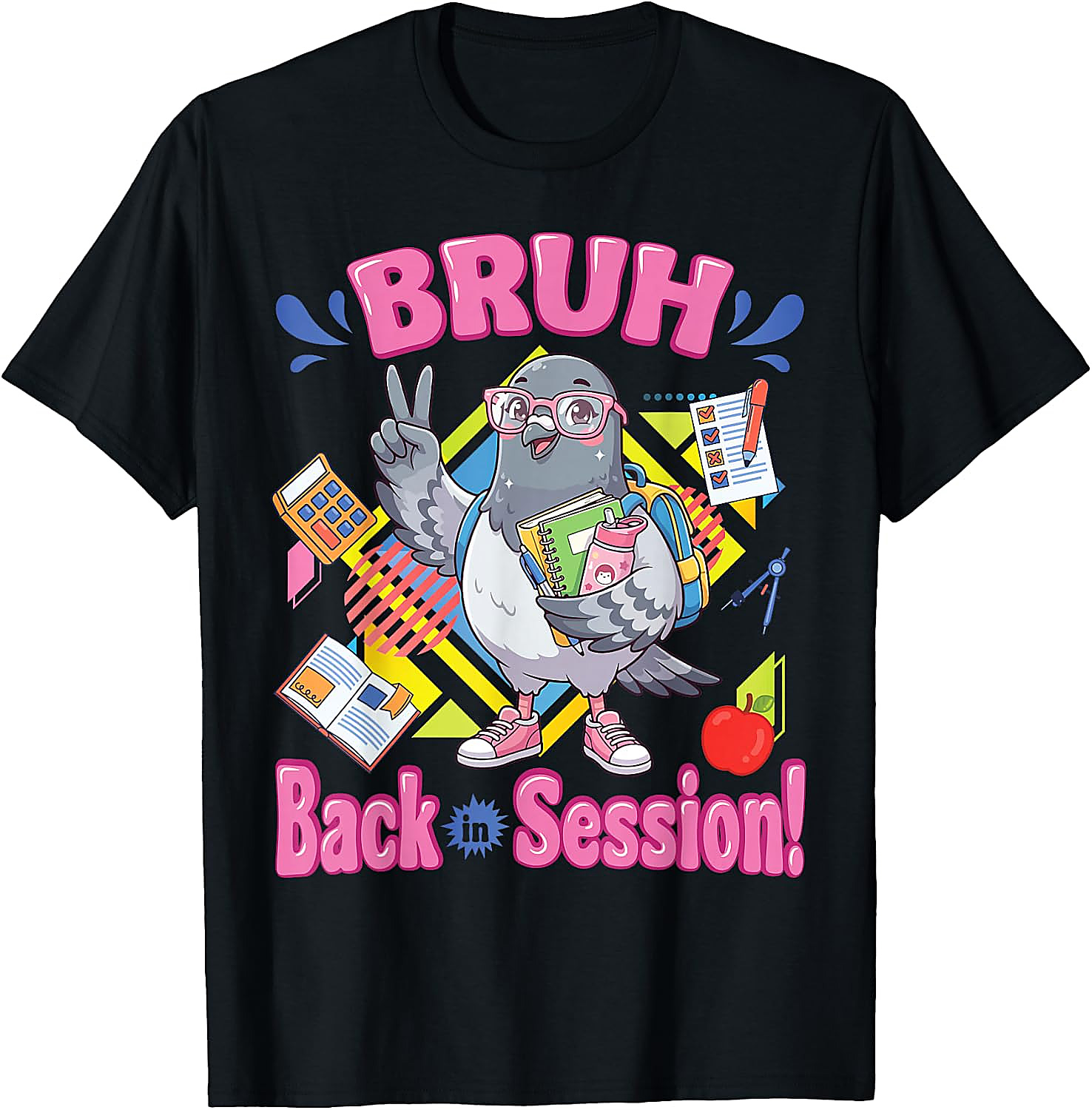 Bruh Back in Session Pigeon T-Shirt | Funny Student Tee