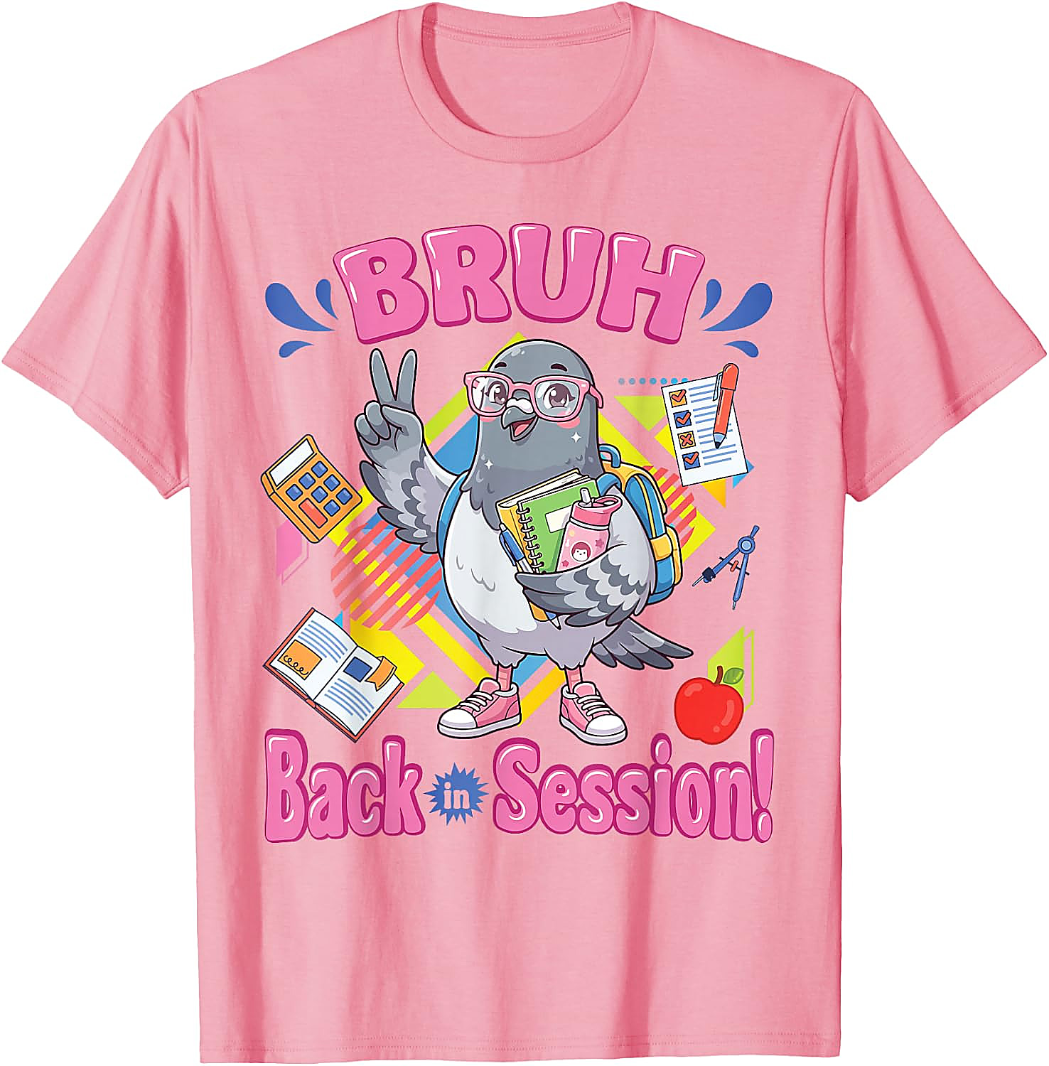 Bruh Back in Session Pigeon T-Shirt | Funny Student Tee