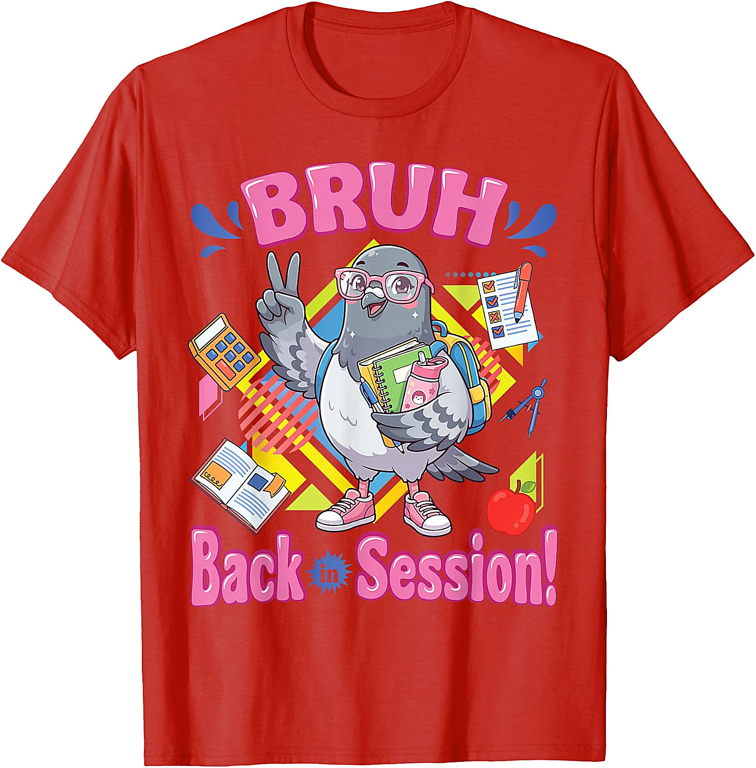 Bruh Back in Session Pigeon T-Shirt | Funny Student Tee
