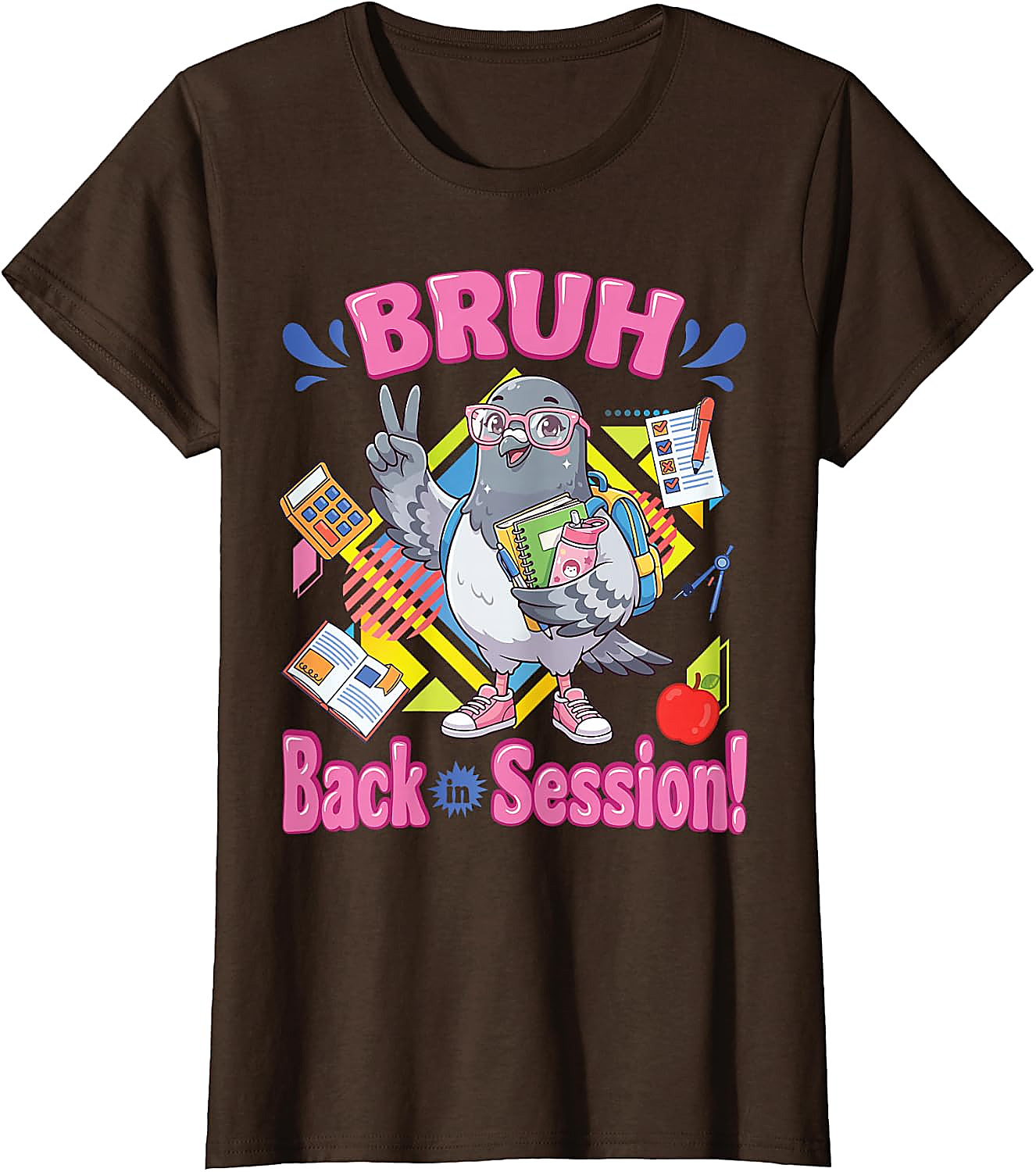 Bruh Back in Session Pigeon T-Shirt | Funny Student Tee