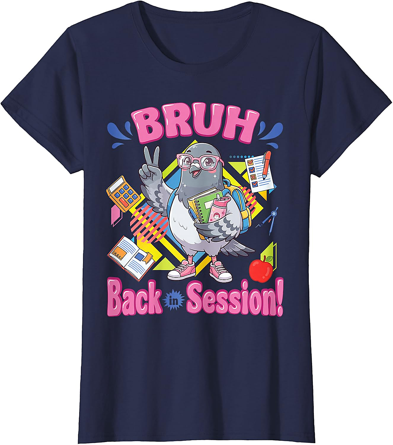 Bruh Back in Session Pigeon T-Shirt | Funny Student Tee