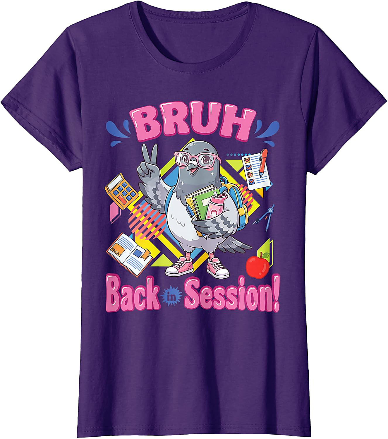 Bruh Back in Session Pigeon T-Shirt | Funny Student Tee