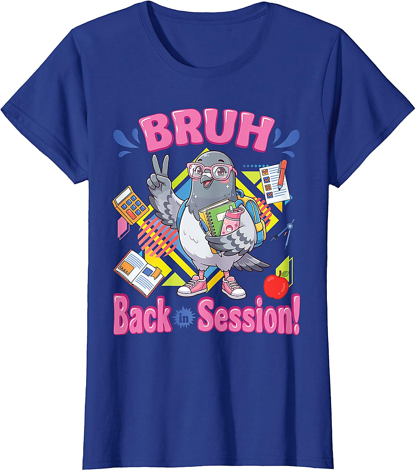 Bruh Back in Session Pigeon T-Shirt | Funny Student Tee