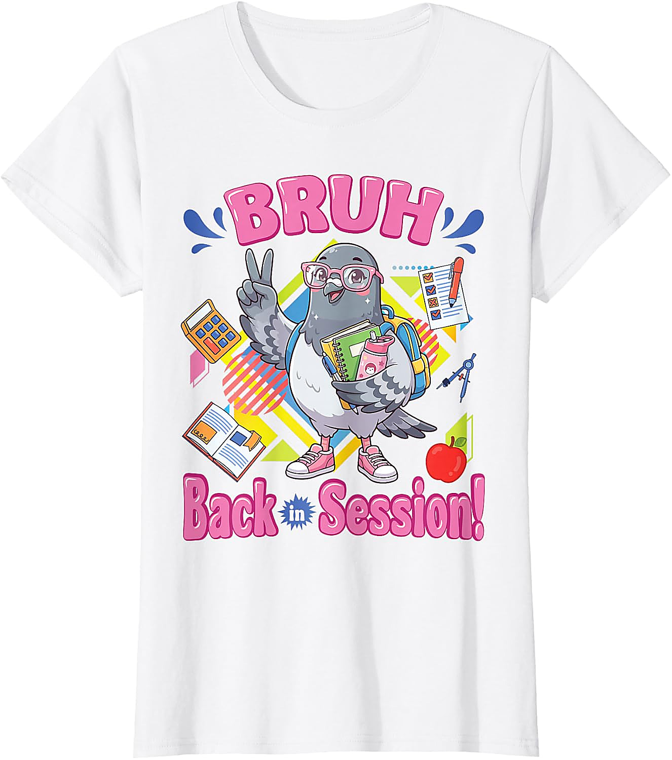 Bruh Back in Session Pigeon T-Shirt | Funny Student Tee