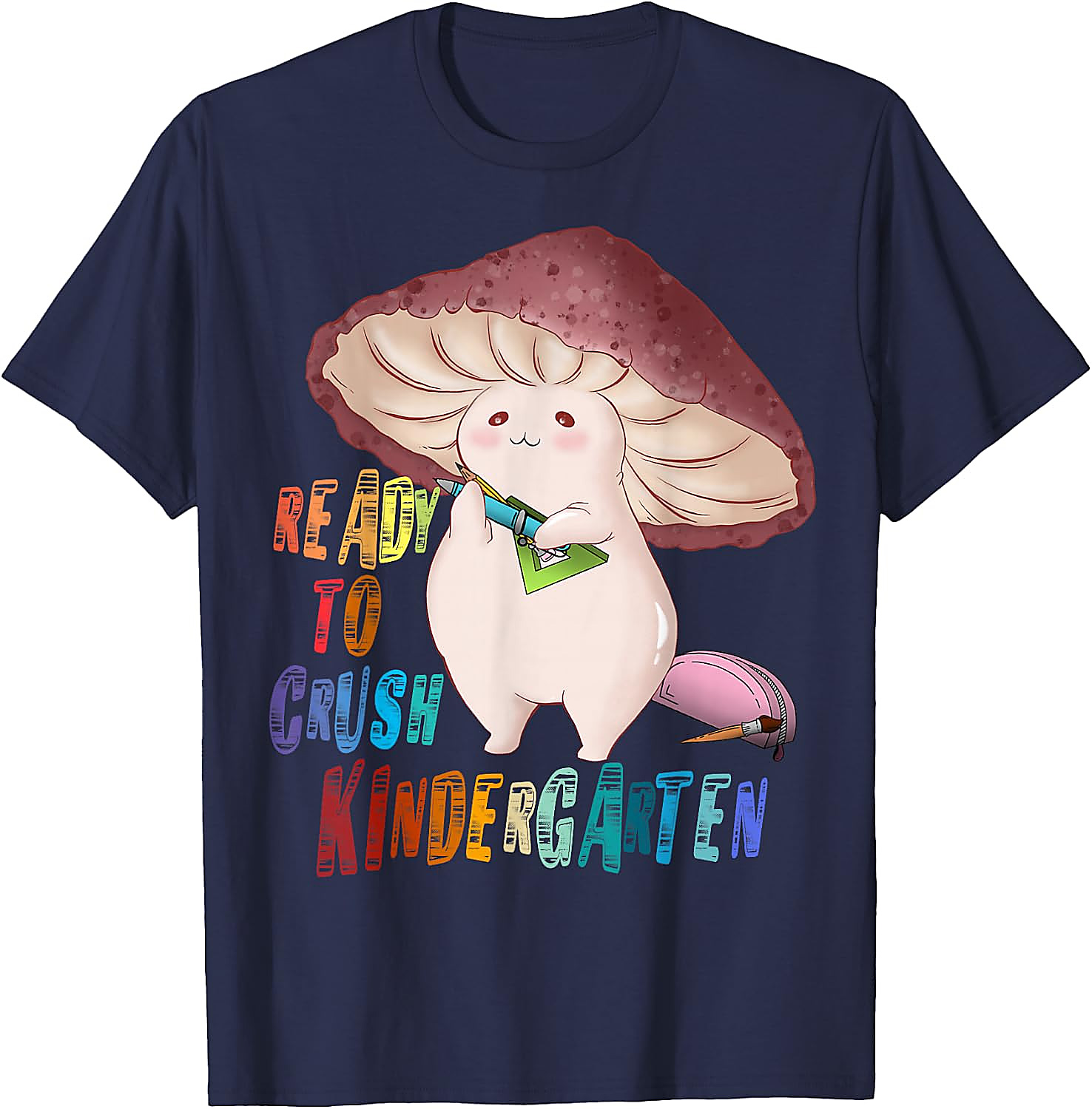 Ready to Crush Kindergarten Mushroom T-Shirt | Cute School Tee