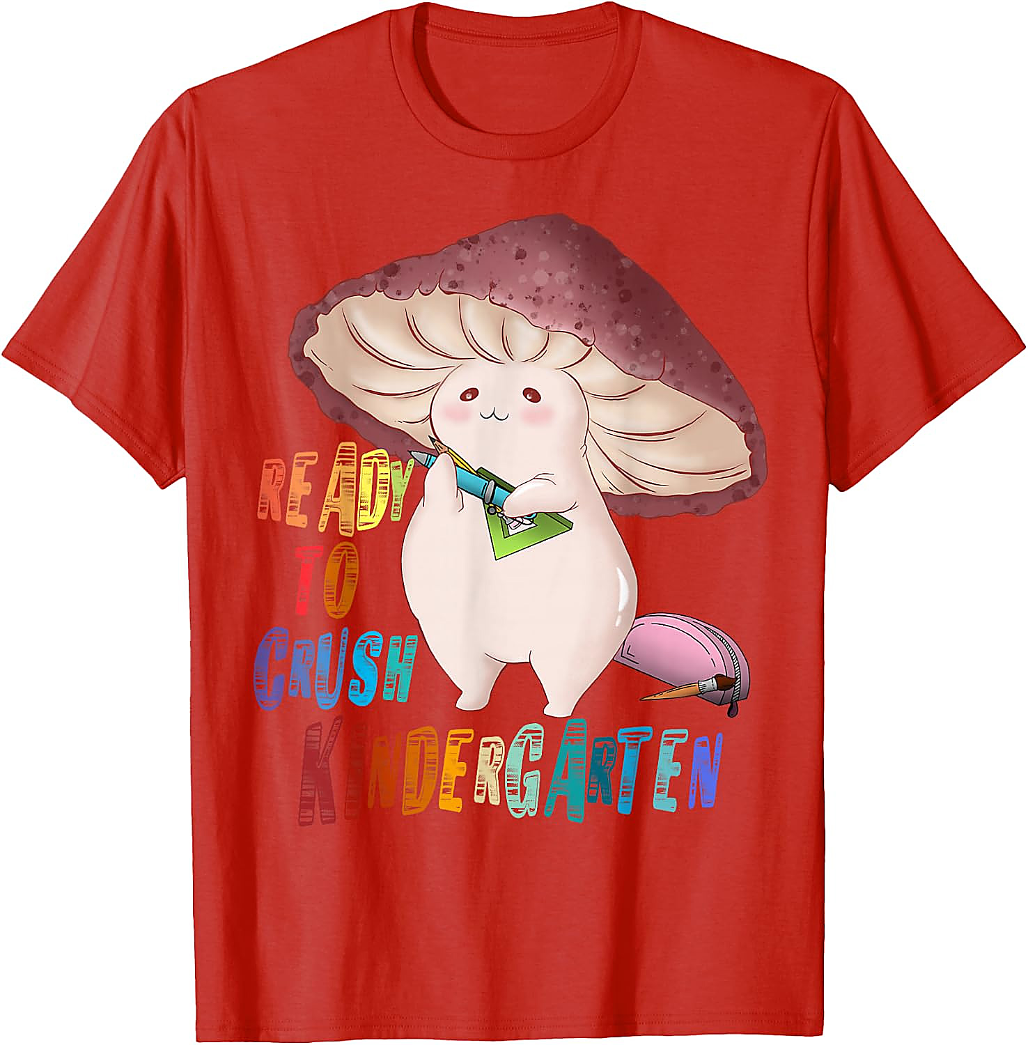 Ready to Crush Kindergarten Mushroom T-Shirt | Cute School Tee
