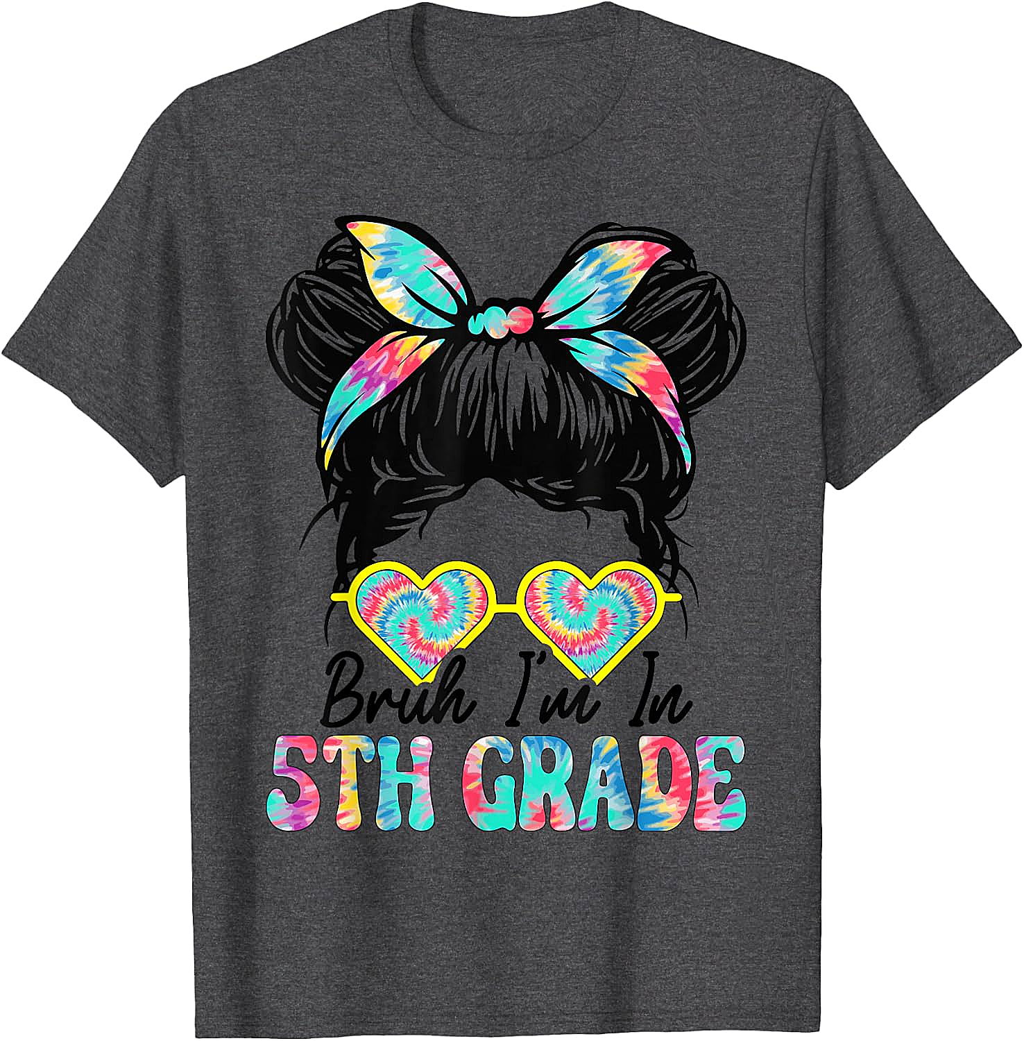  Bruh Im in 5th Grade Messy Bun T-Shirt Girls Back to School