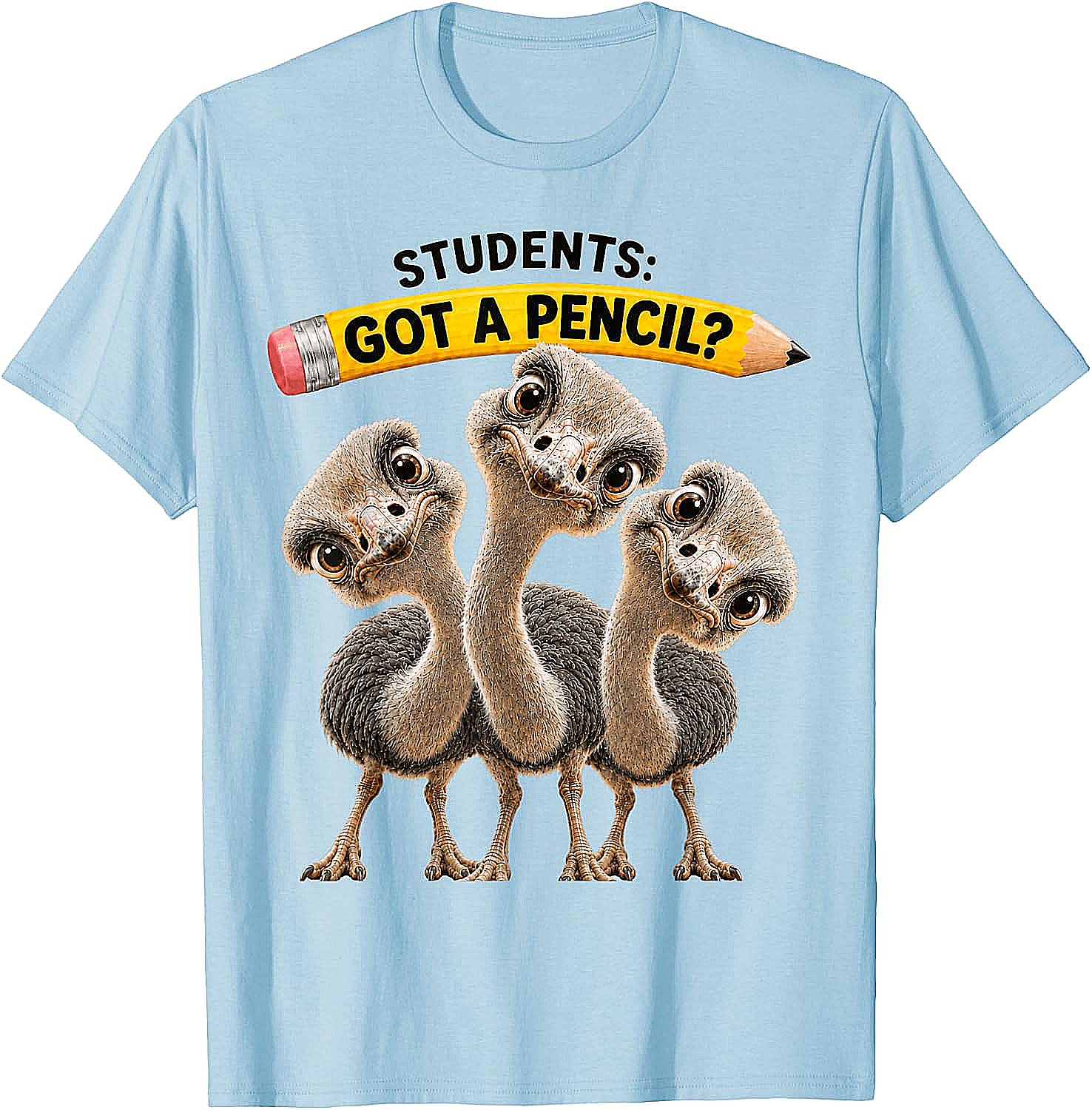 Teacher Humor Ostrich Students T-Shirt Funny Classroom Tee