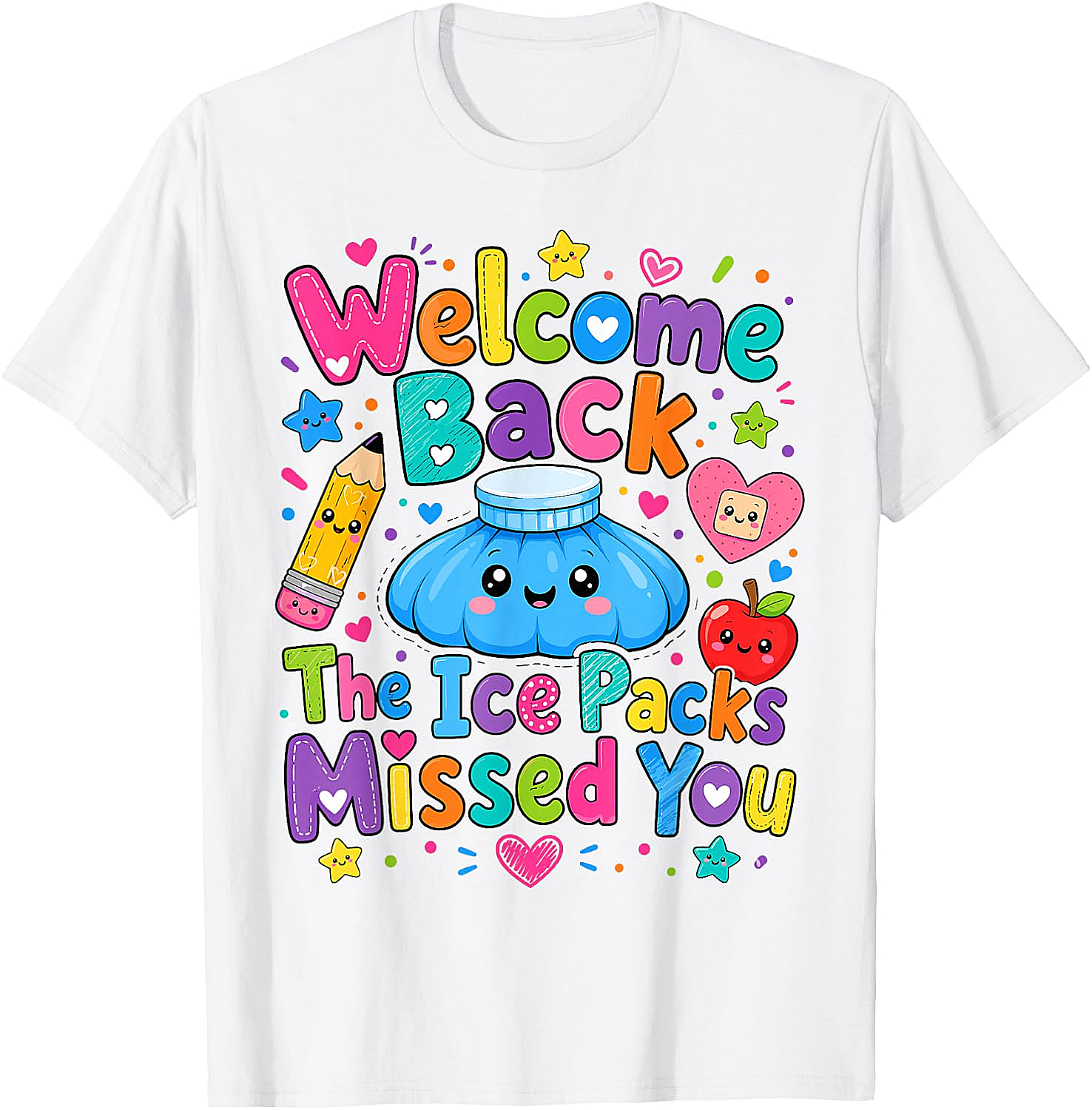 Welcome Back The Ice Packs Missed You Nurse T-Shirt
