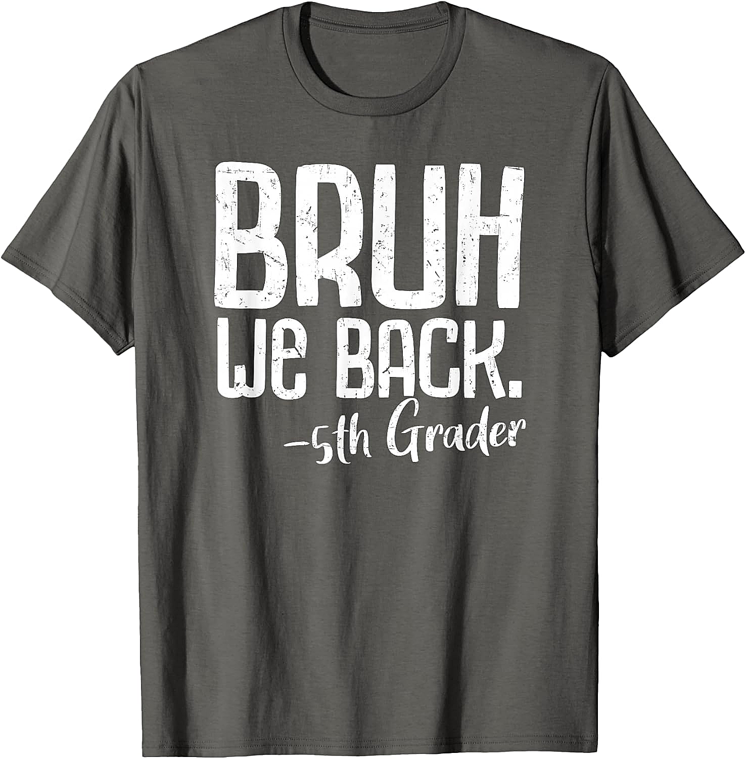  Bruh We Back 5th Grade Back to School T-Shirt - Funny Tee