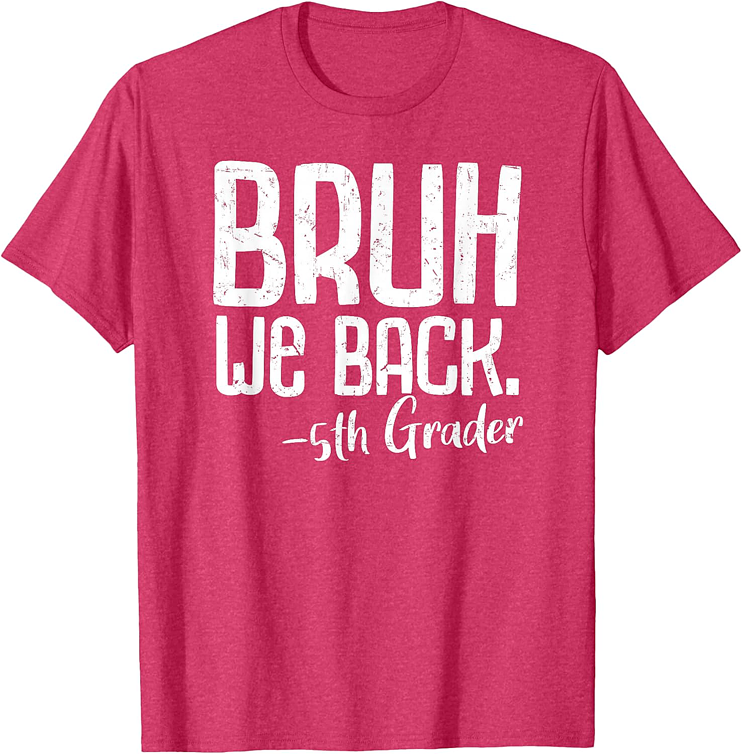  Bruh We Back 5th Grade Back to School T-Shirt - Funny Tee