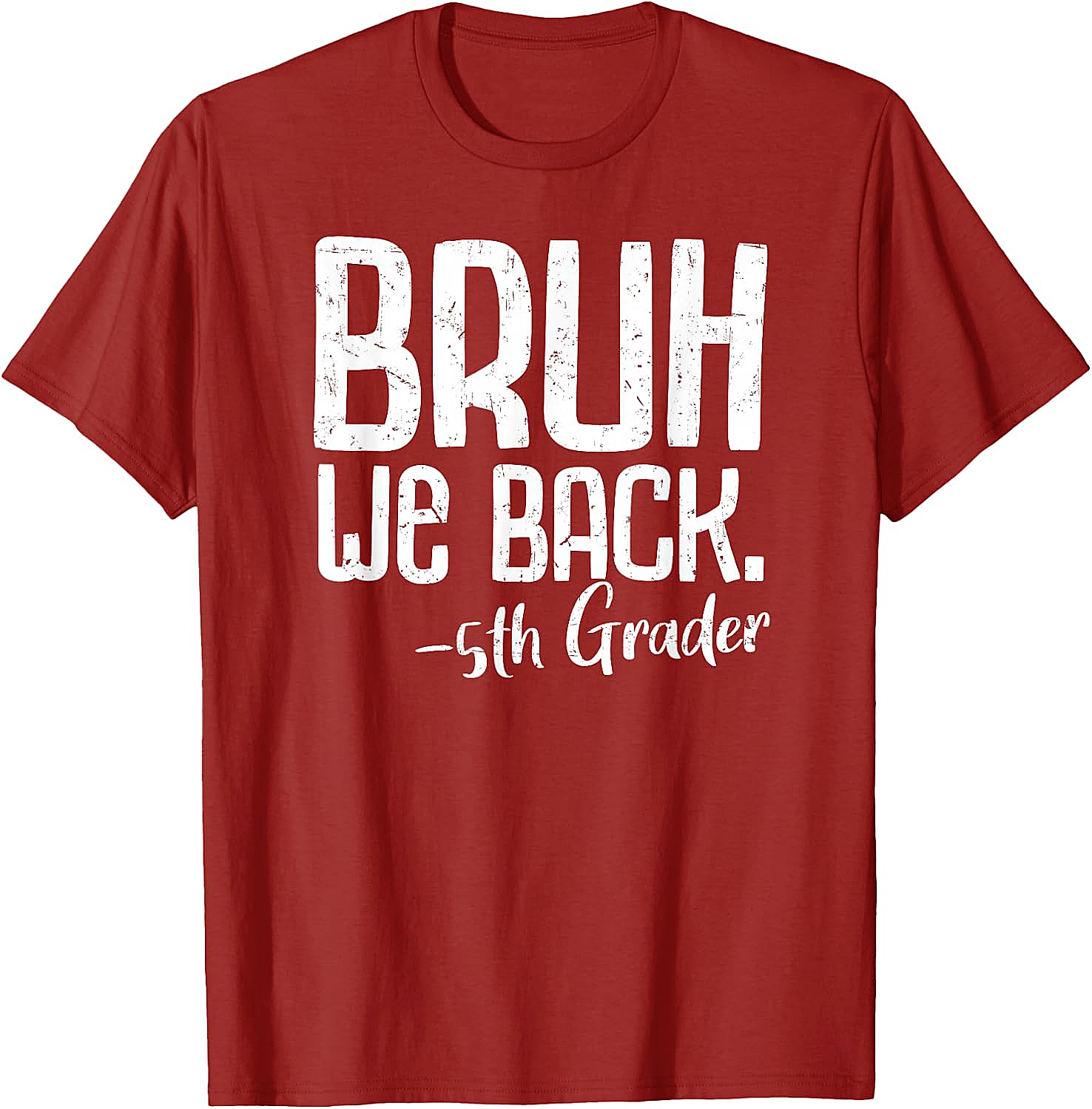  Bruh We Back 5th Grade Back to School T-Shirt - Funny Tee