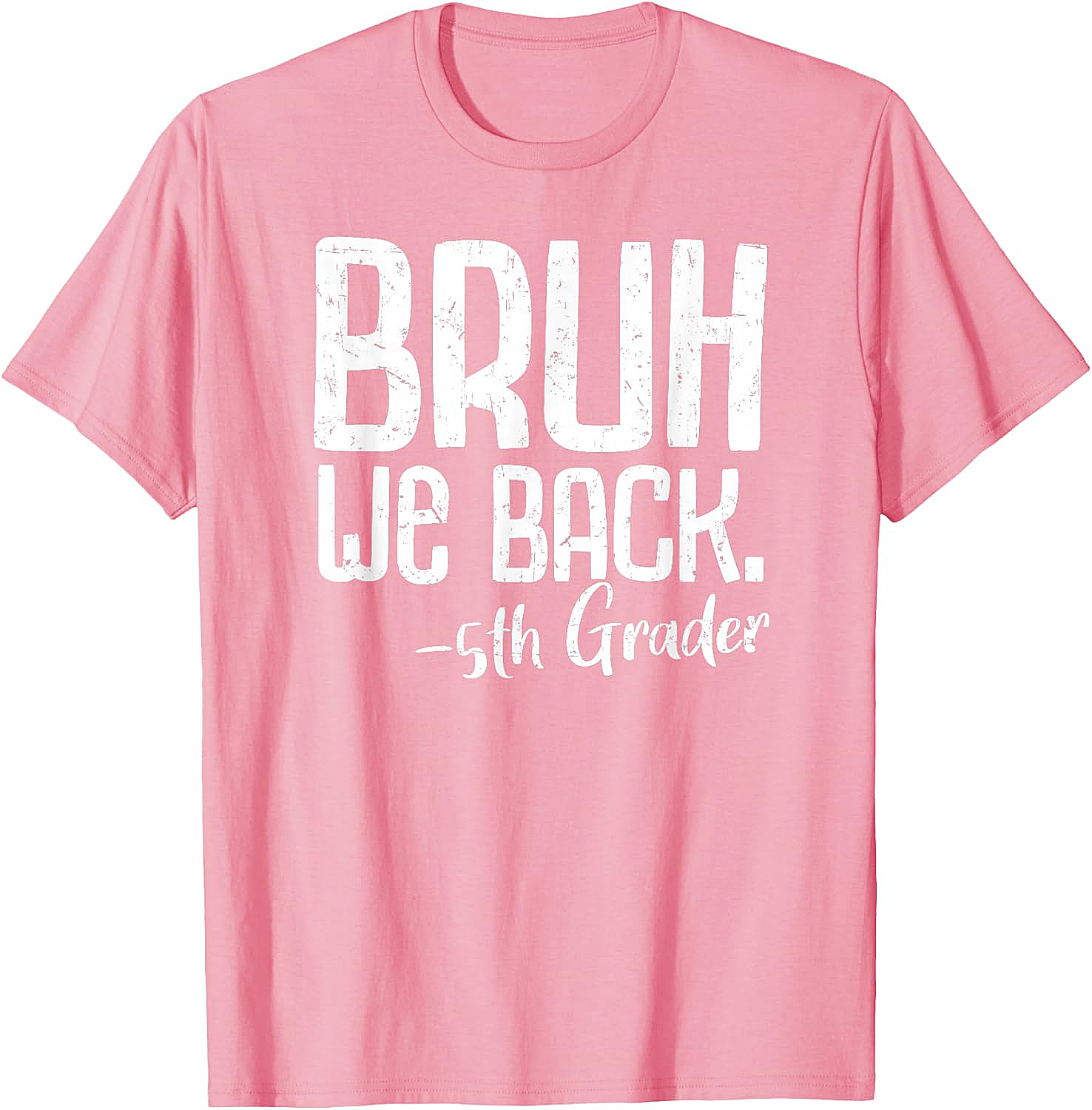  Bruh We Back 5th Grade Back to School T-Shirt - Funny Tee