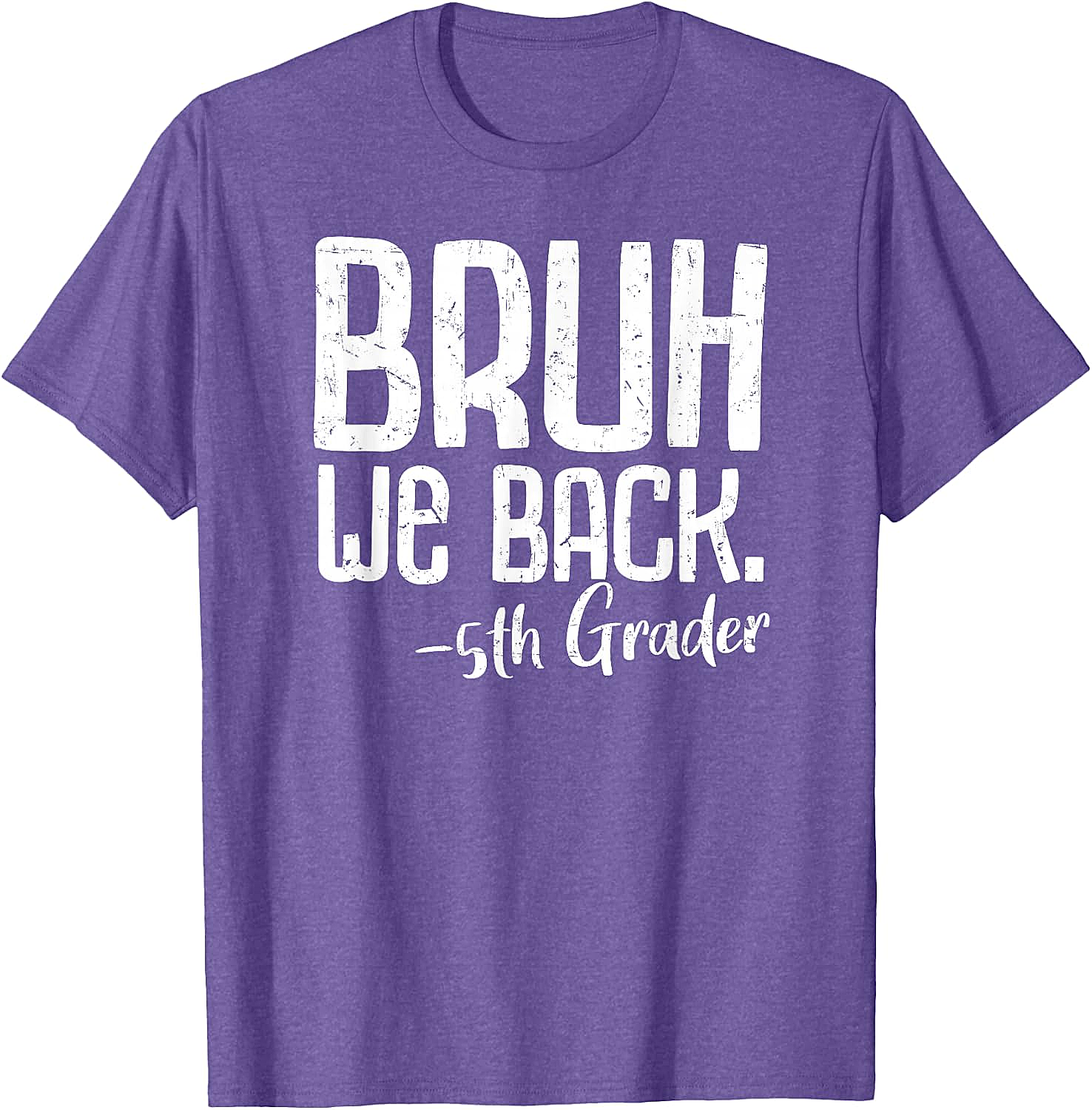  Bruh We Back 5th Grade Back to School T-Shirt - Funny Tee