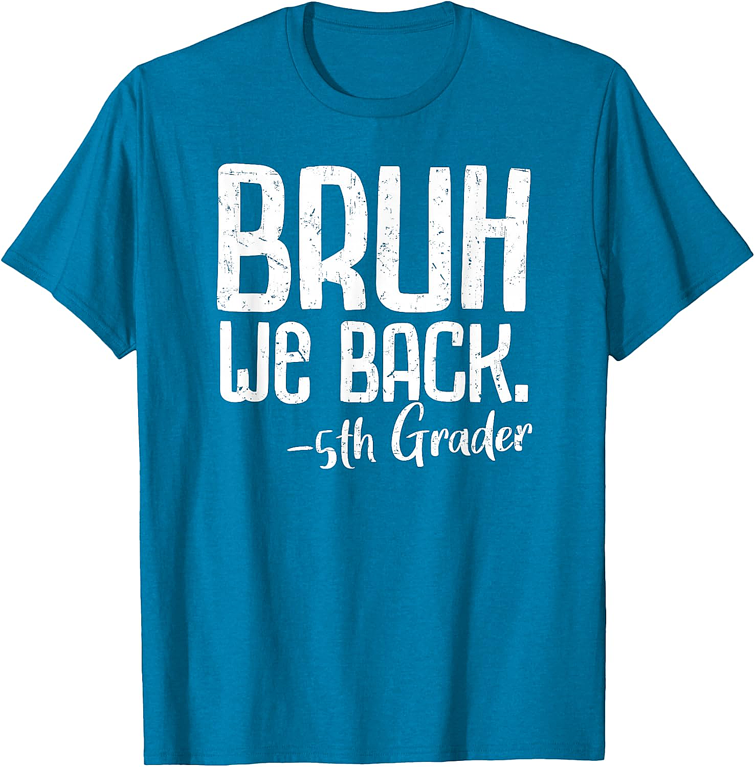  Bruh We Back 5th Grade Back to School T-Shirt - Funny Tee