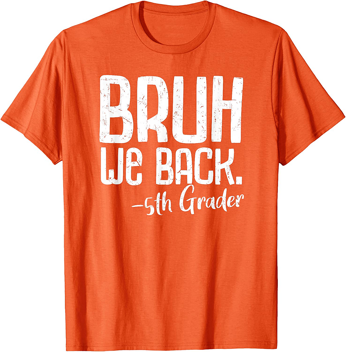  Bruh We Back 5th Grade Back to School T-Shirt - Funny Tee