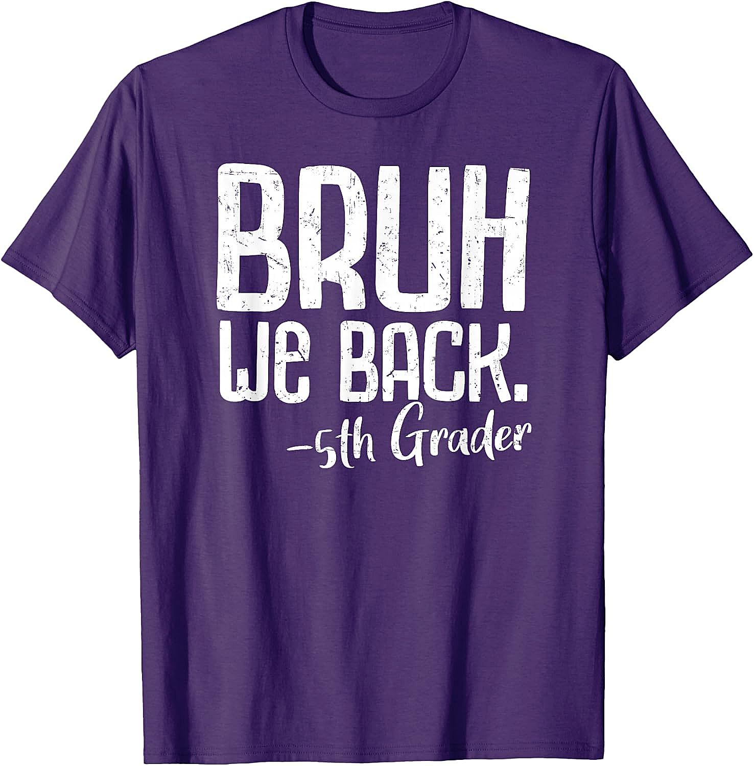  Bruh We Back 5th Grade Back to School T-Shirt - Funny Tee