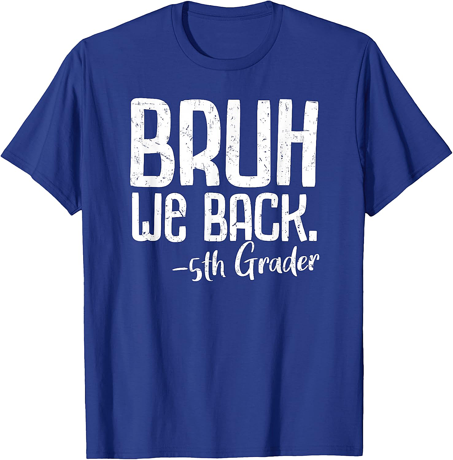  Bruh We Back 5th Grade Back to School T-Shirt - Funny Tee