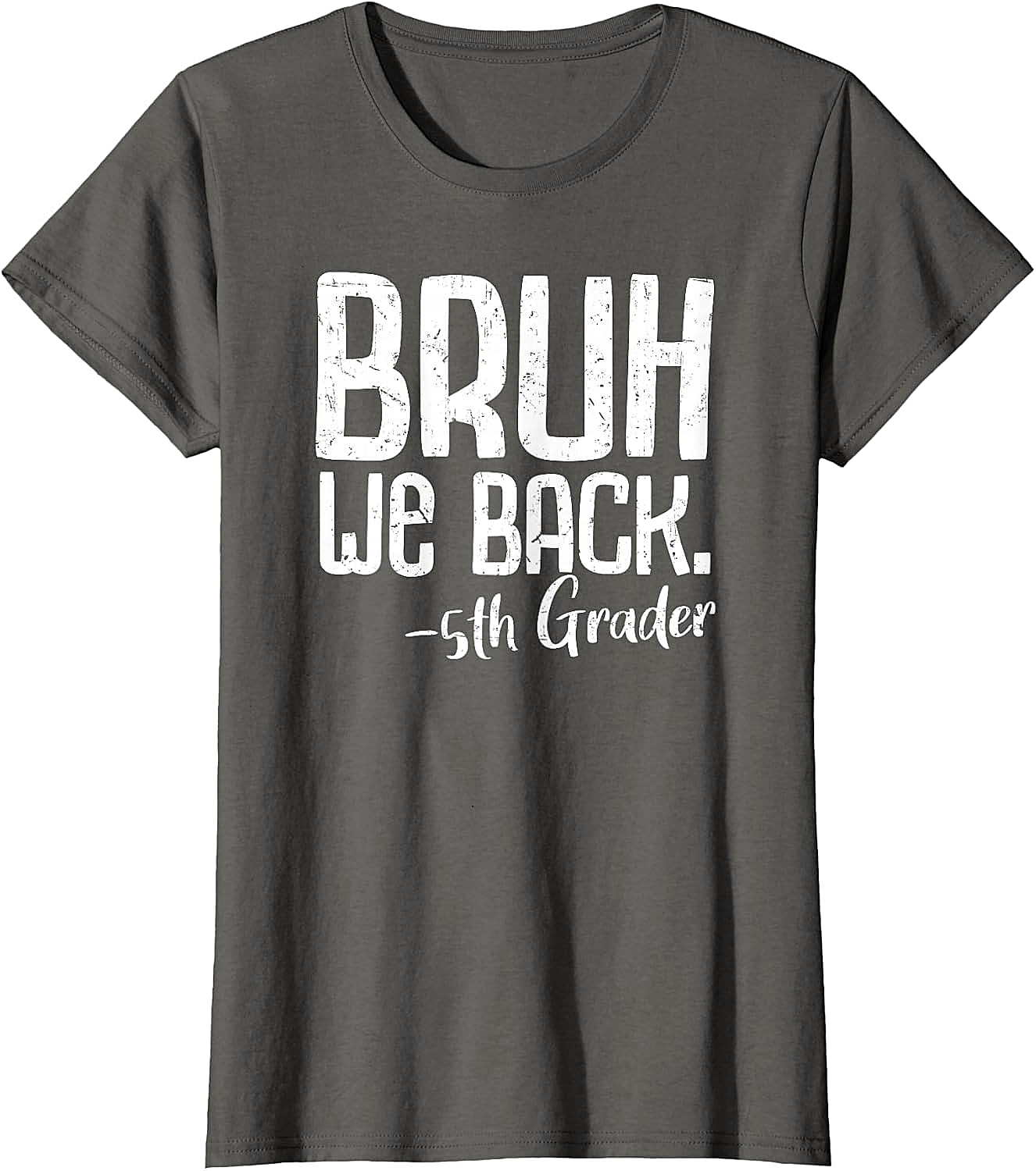  Bruh We Back 5th Grade Back to School T-Shirt - Funny Tee