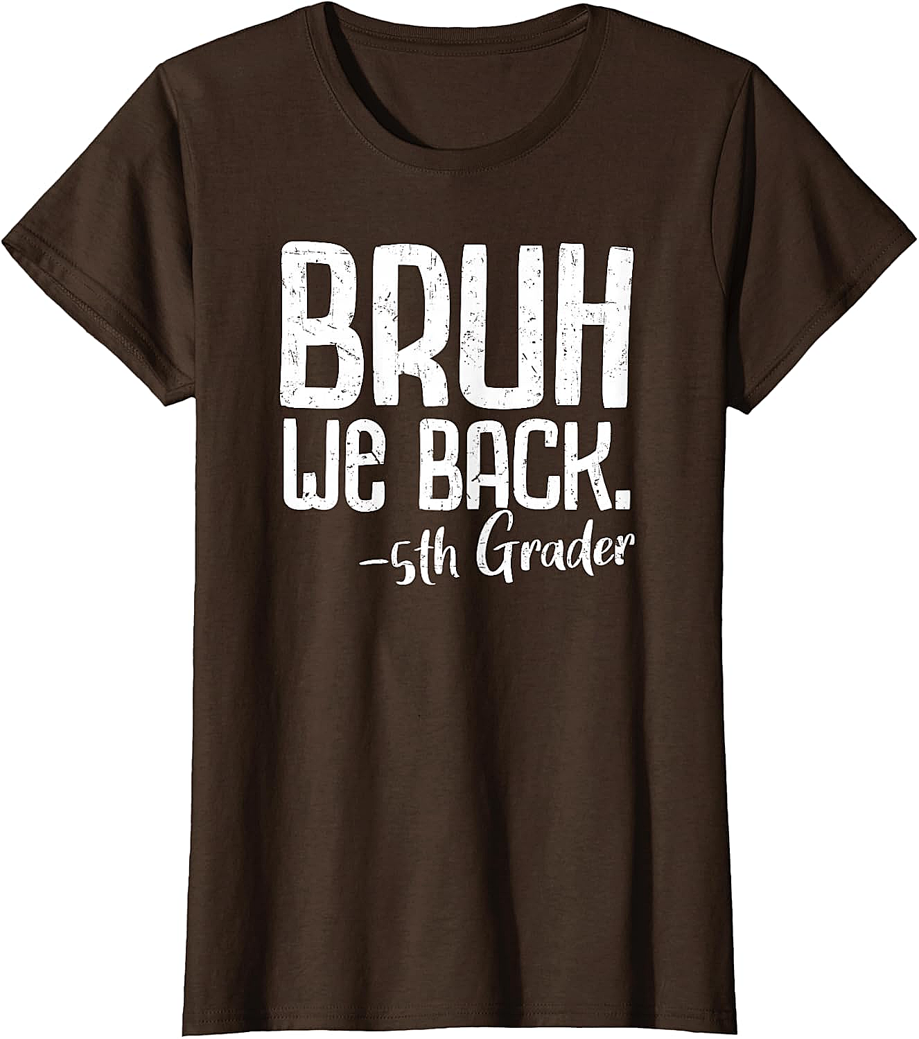  Bruh We Back 5th Grade Back to School T-Shirt - Funny Tee