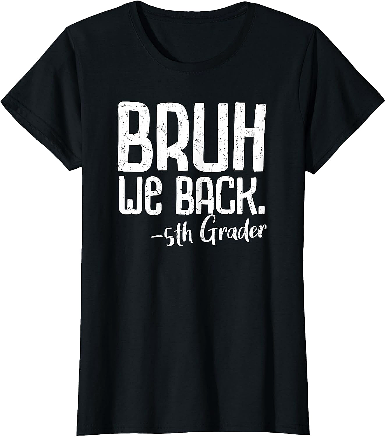  Bruh We Back 5th Grade Back to School T-Shirt - Funny Tee