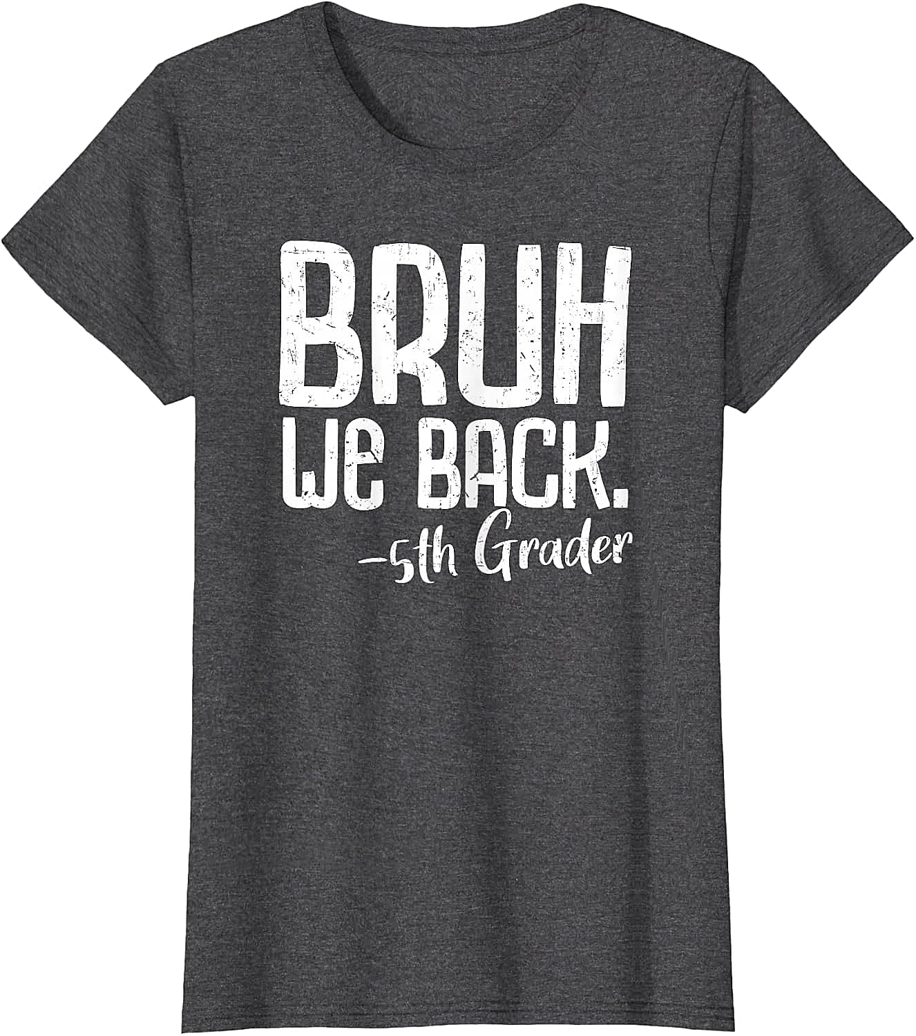  Bruh We Back 5th Grade Back to School T-Shirt - Funny Tee