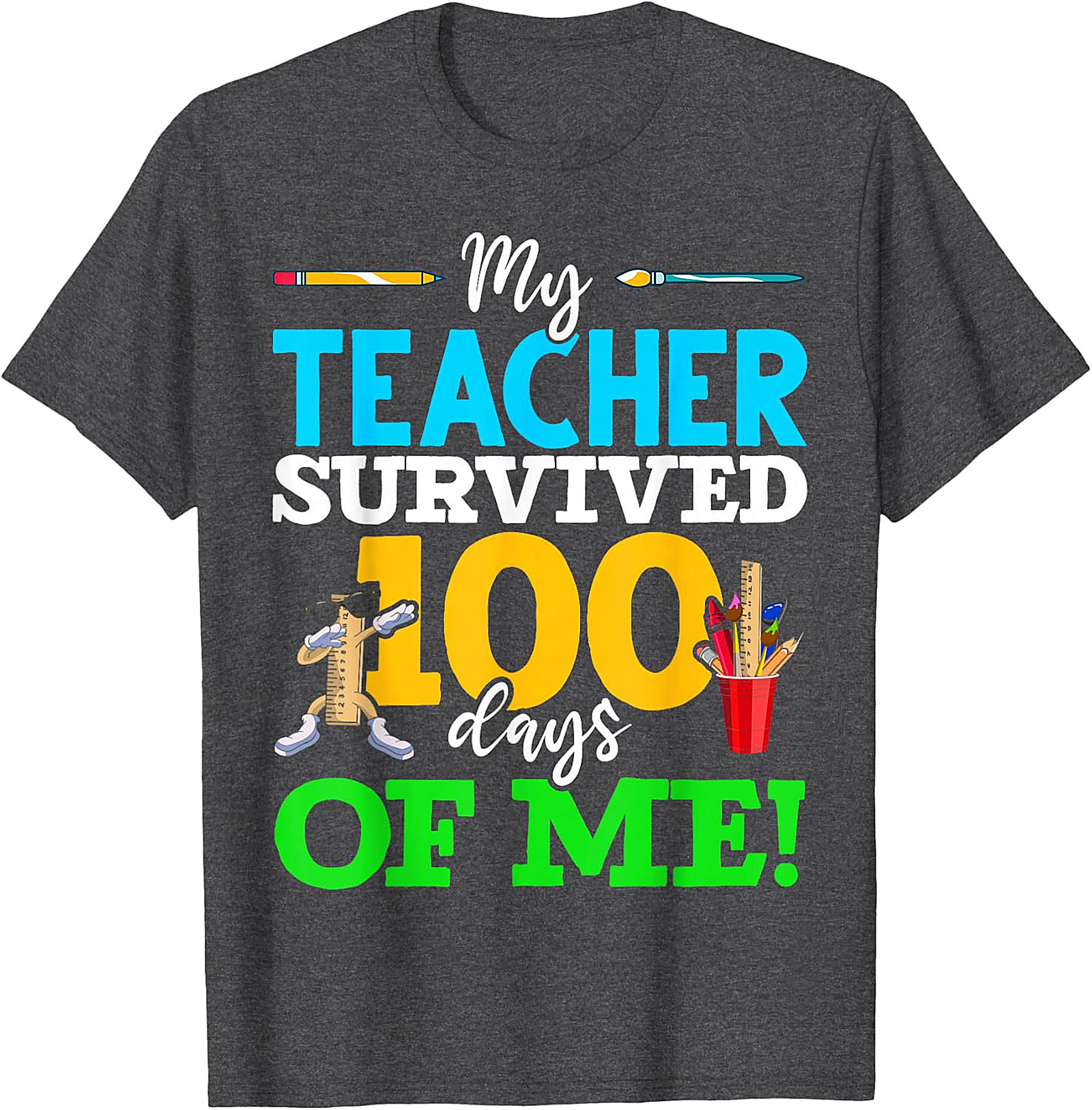 My Teacher Survived 100 Days Of Me! T-Shirt - School