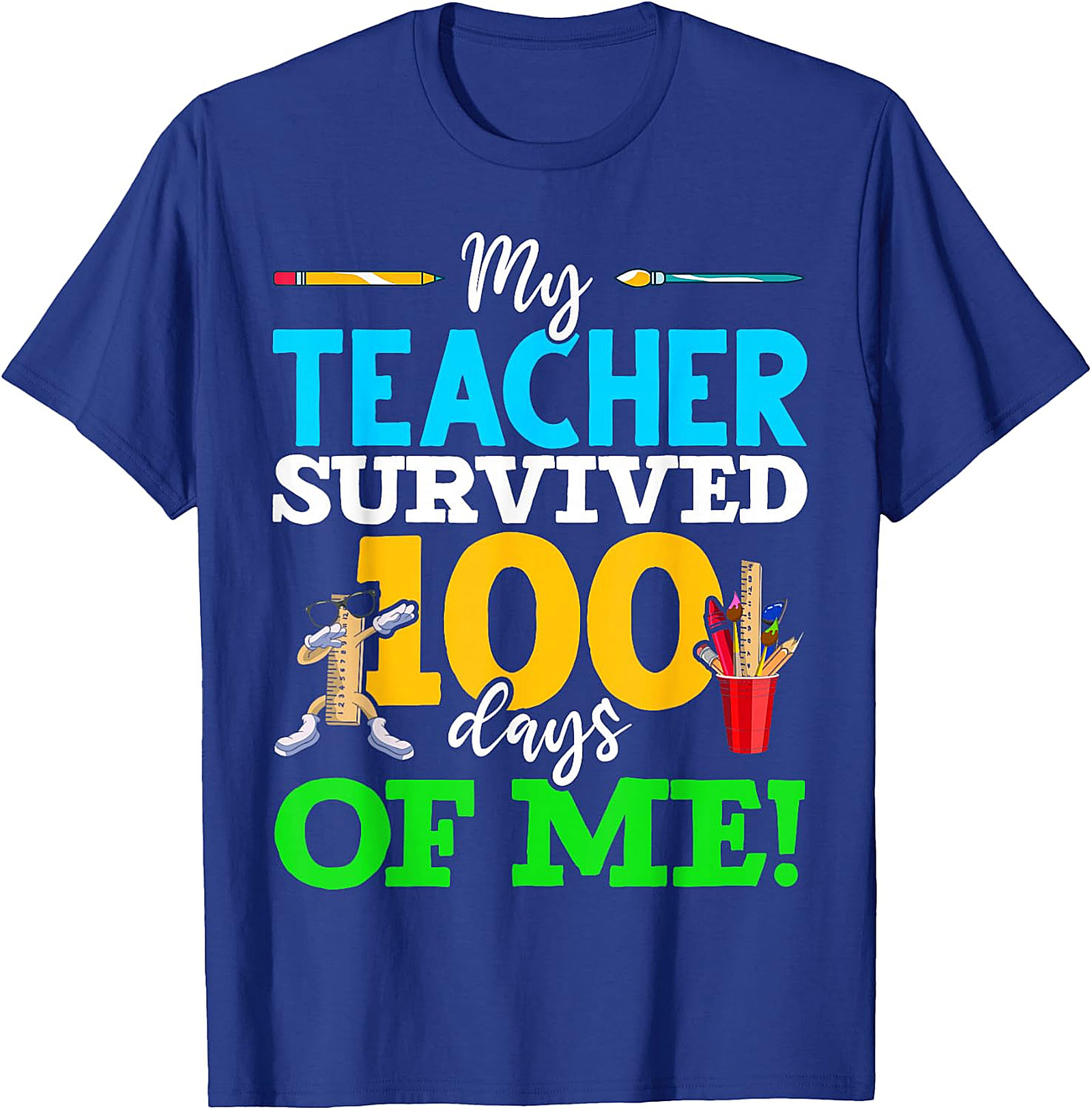 My Teacher Survived 100 Days Of Me! T-Shirt - School