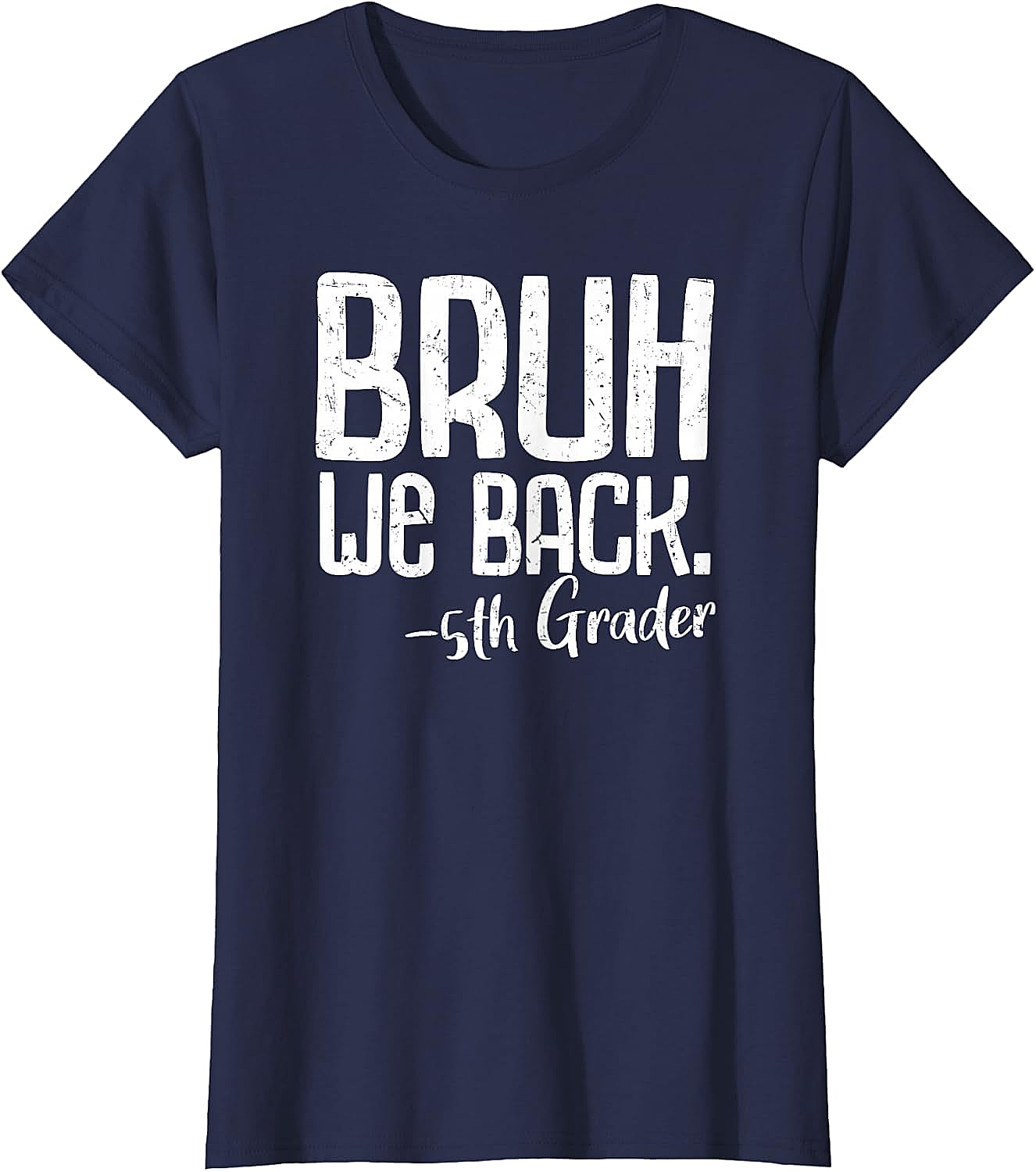  Bruh We Back 5th Grade Back to School T-Shirt - Funny Tee