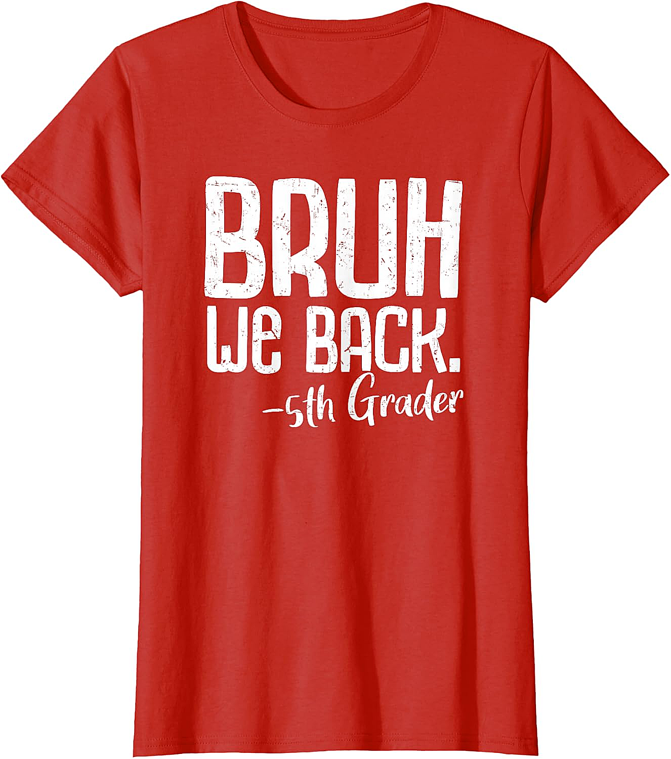  Bruh We Back 5th Grade Back to School T-Shirt - Funny Tee