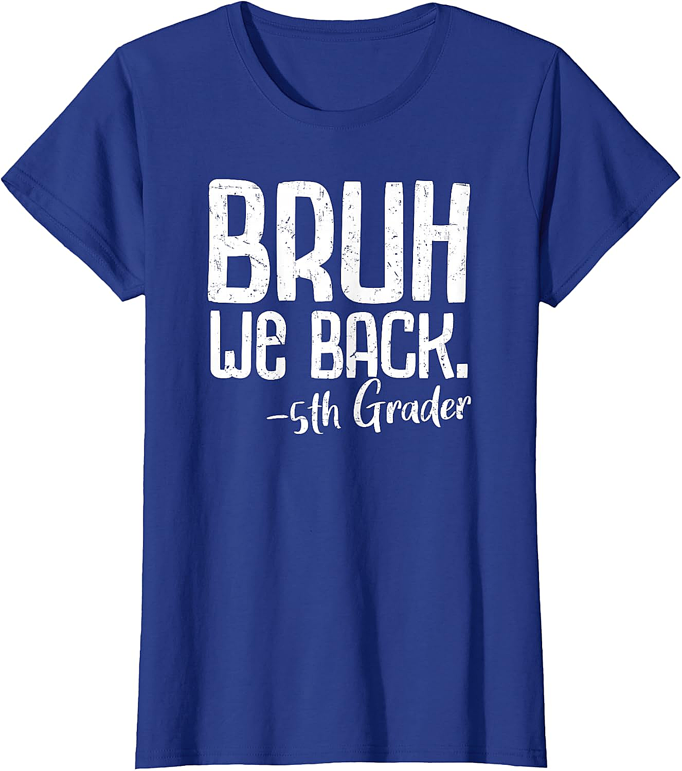  Bruh We Back 5th Grade Back to School T-Shirt - Funny Tee