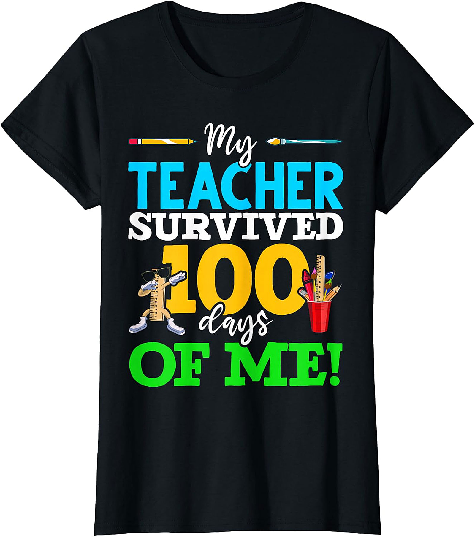 My Teacher Survived 100 Days Of Me! T-Shirt - School