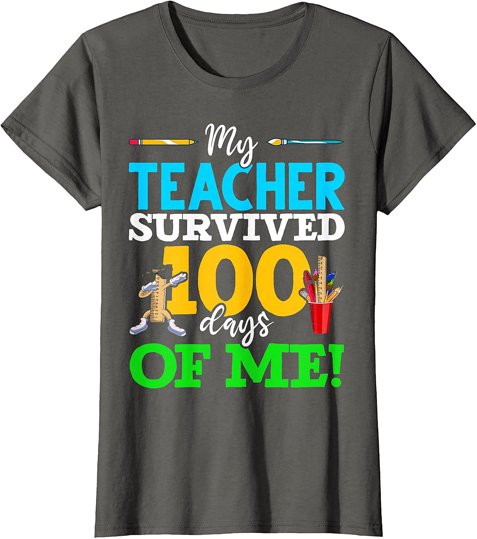 My Teacher Survived 100 Days Of Me! T-Shirt - School