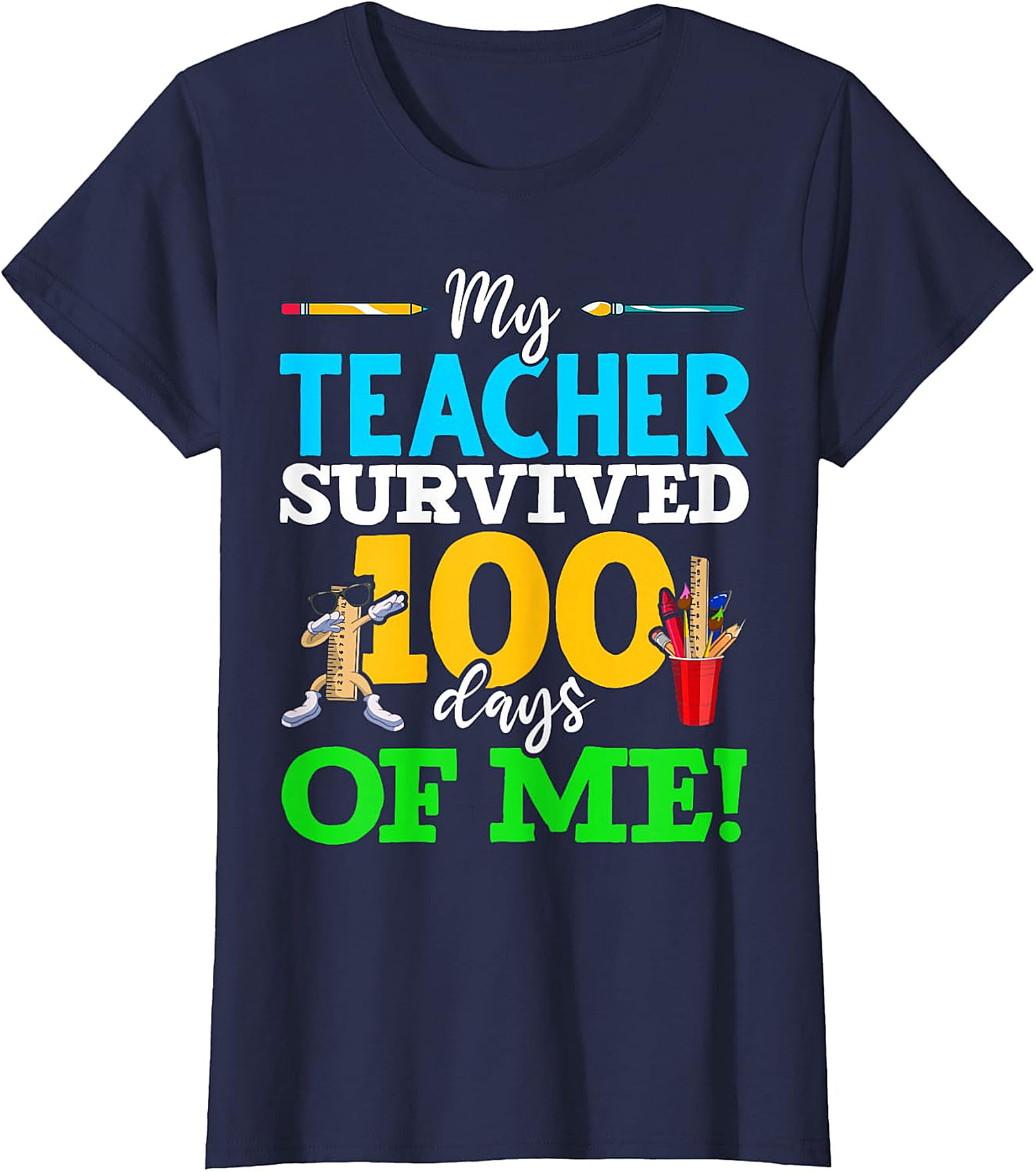 My Teacher Survived 100 Days Of Me! T-Shirt - School