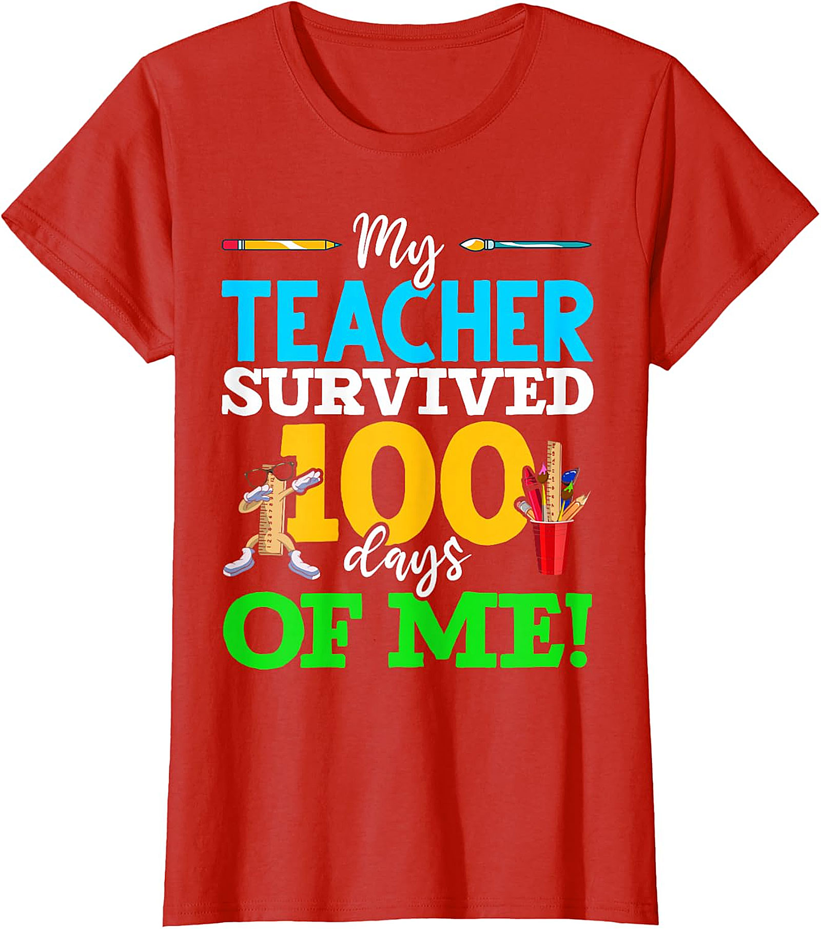 My Teacher Survived 100 Days Of Me! T-Shirt - School