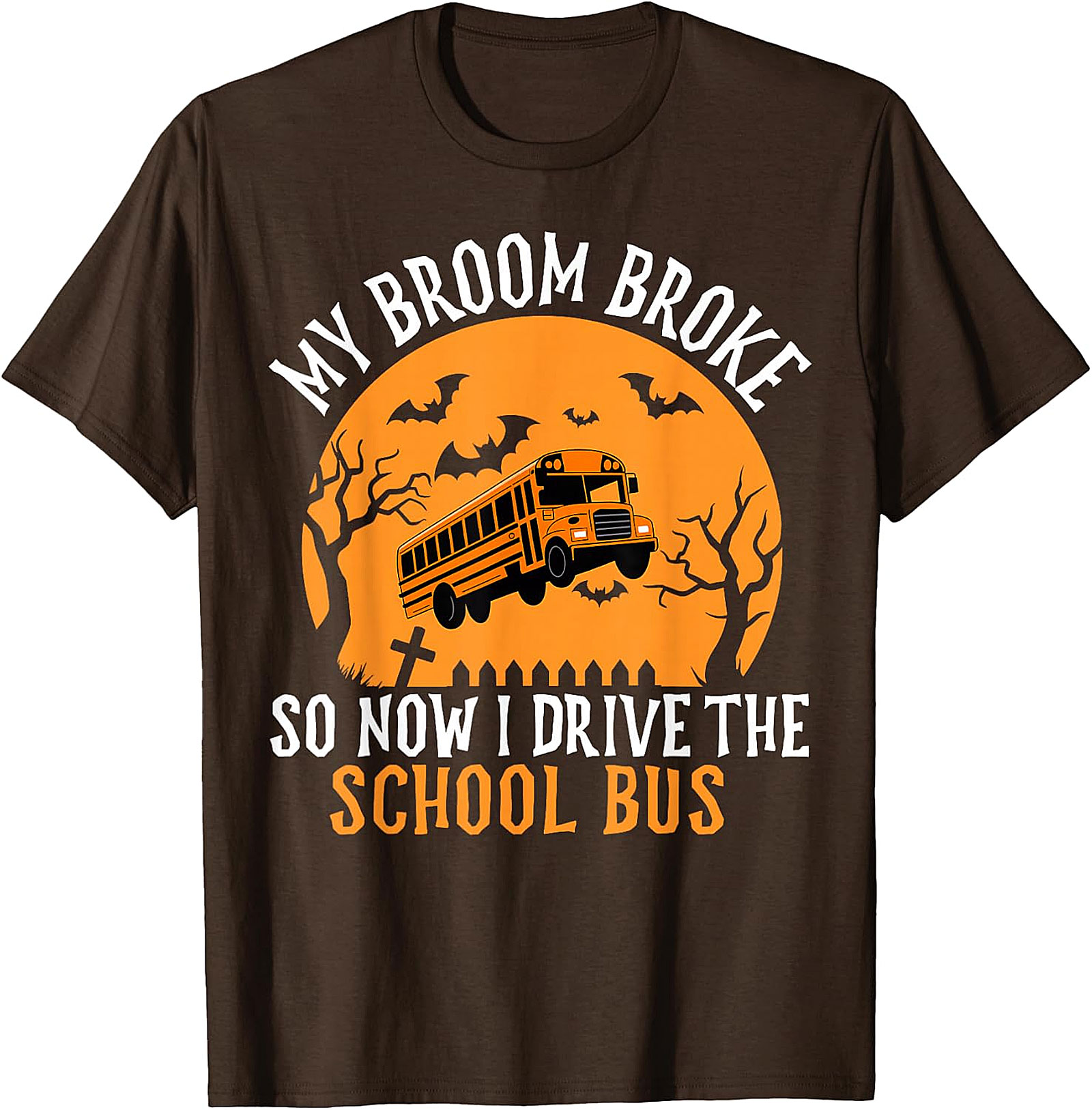  My Broom Broke School Bus Driver Halloween T-Shirt