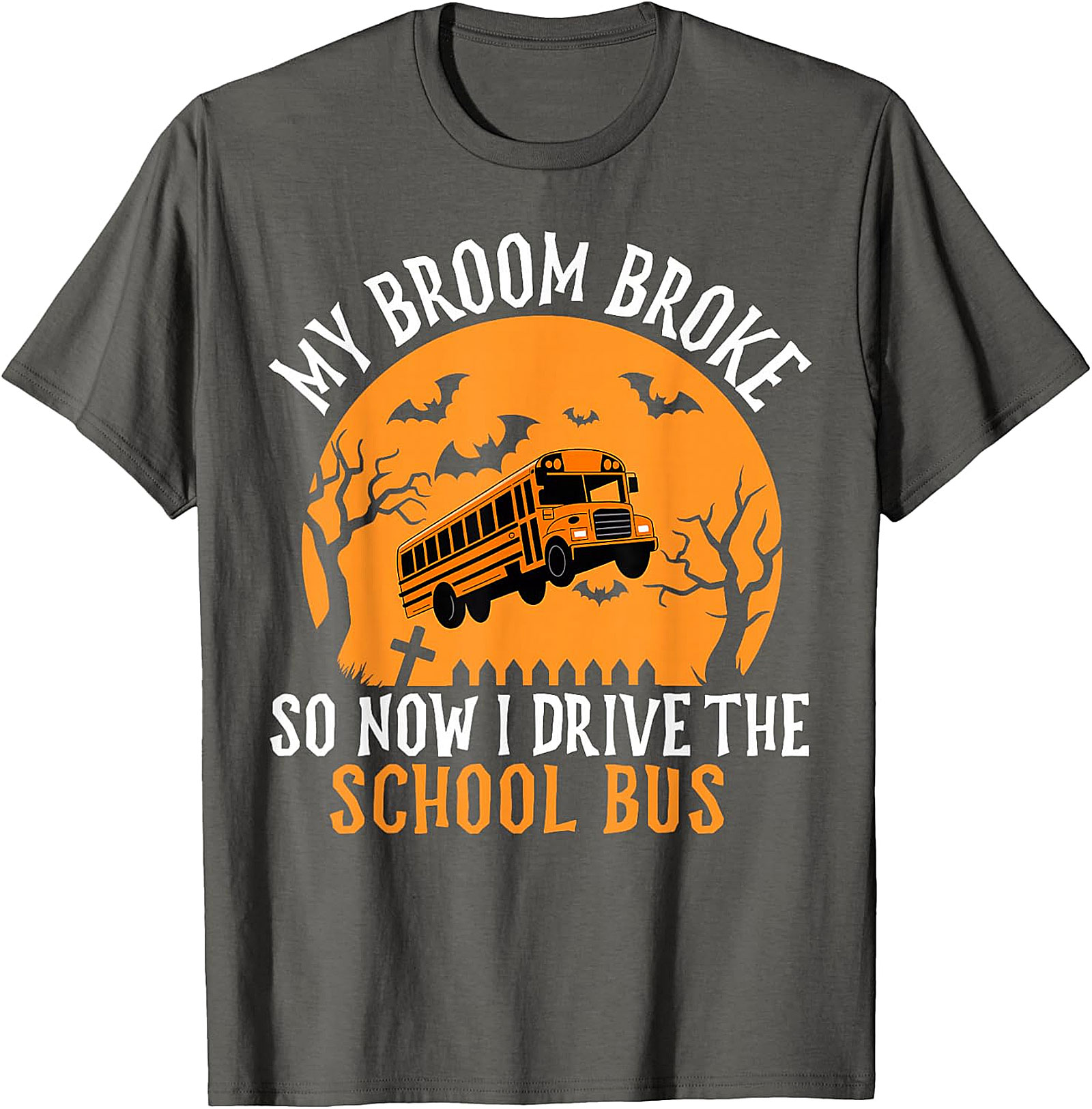  My Broom Broke School Bus Driver Halloween T-Shirt